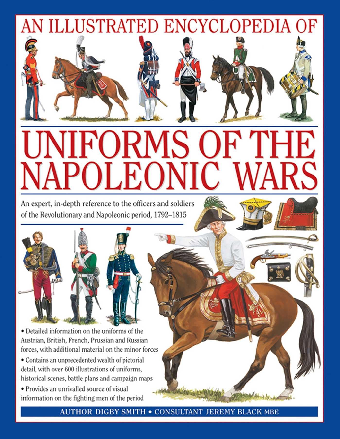 An Illustrated Encyclopedia of Uniforms of the Napoleonic Wars
