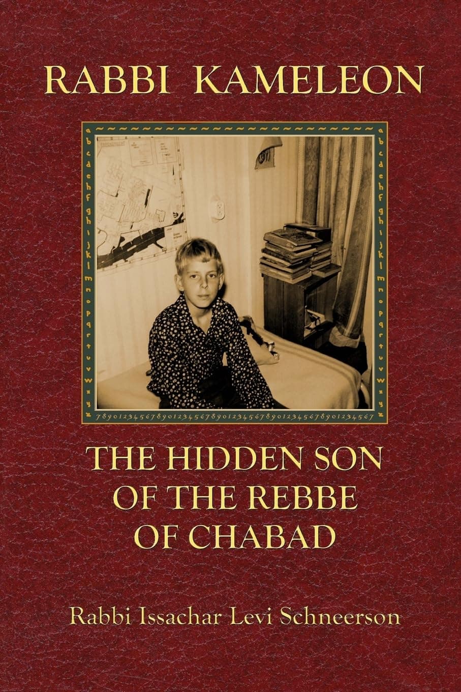Rabbi Kameleon: The hidden son of the Rebbe of Chabad Paperback – Big Book, 21 August 2015