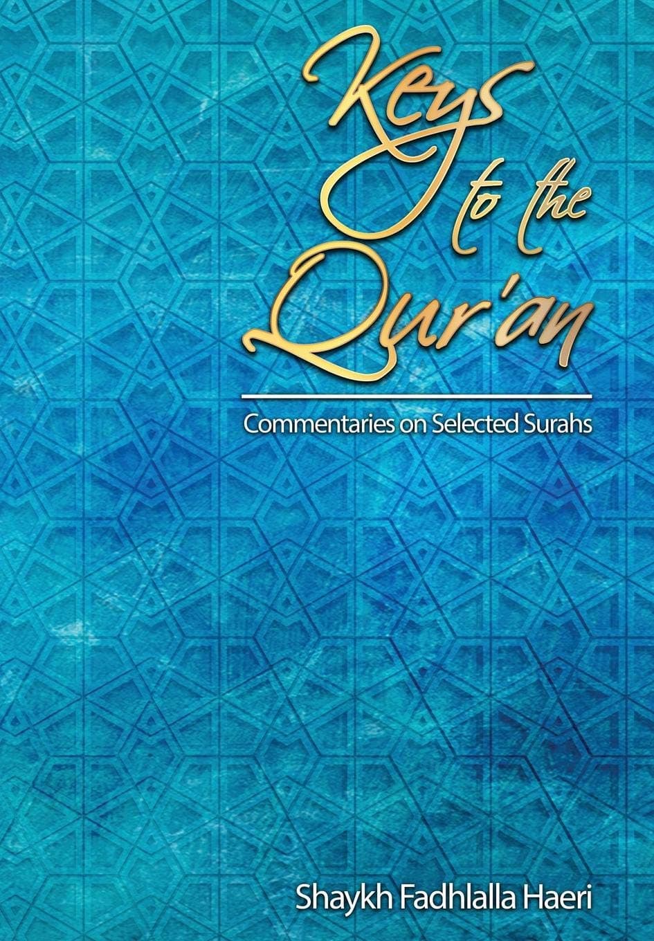 Keys to the Qur'an: A commentary on selected Surahs (1) Hardcover – 19 Feb. 2018