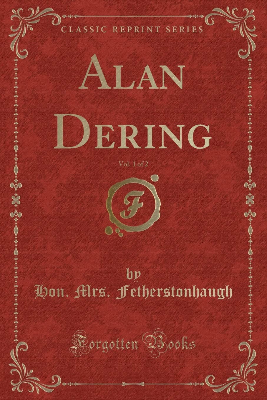 Alan Dering, Vol. 1 of 2 (Classic Reprint)