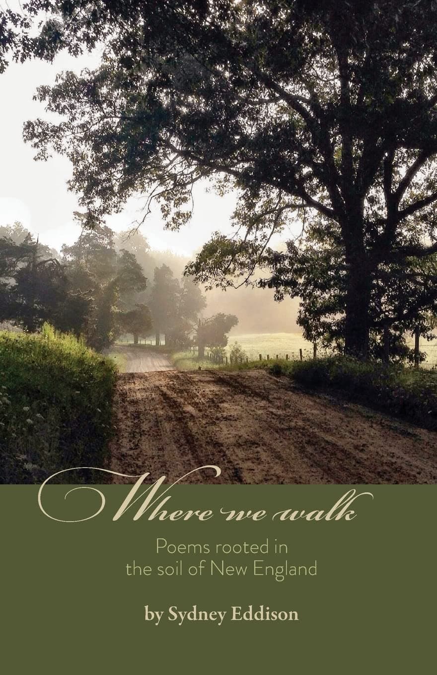 Where We Walk: Poems rooted in the soil of New England