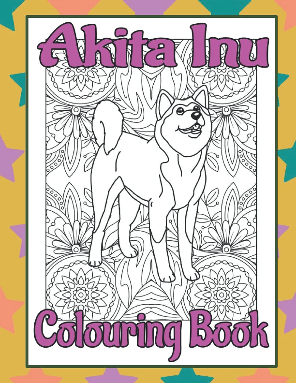 Akita Inu Colouring Book: Japanese Akita Accessories (Utility & Non-Sporting Dogs Colouring Books by Trevlora)