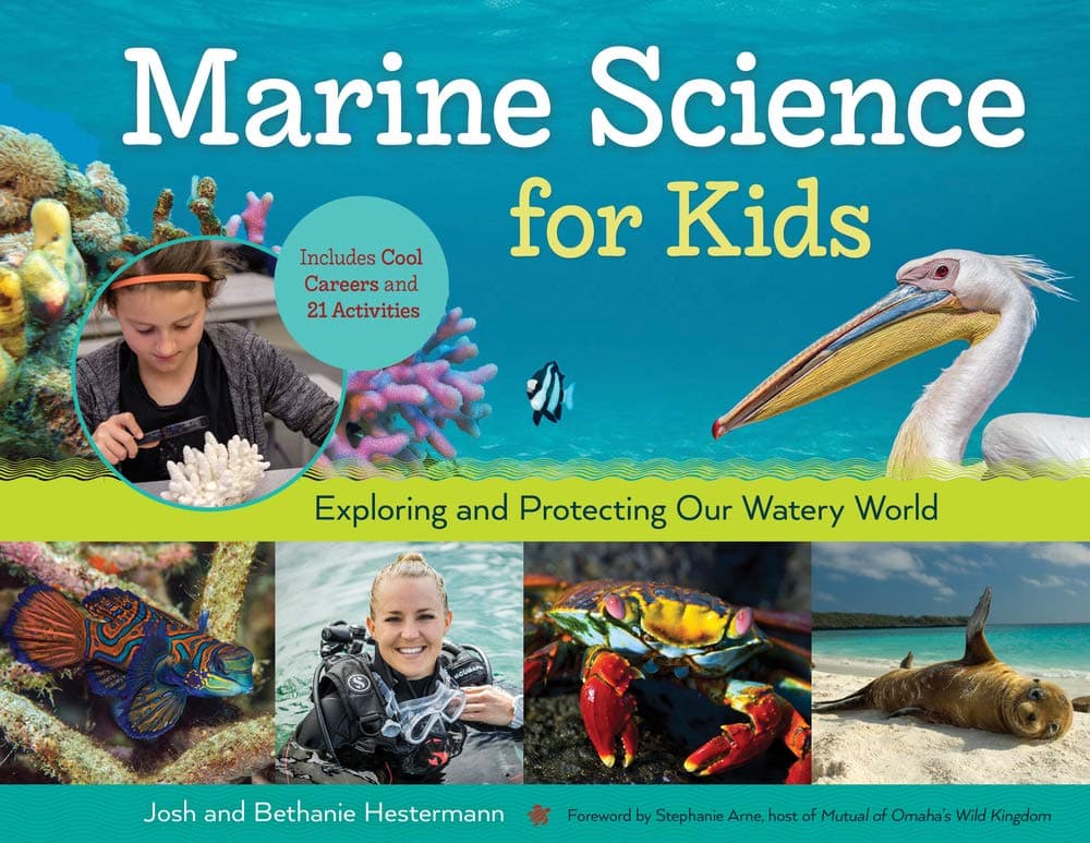 Marine Science for Kids: Exploring and Protecting Our Watery World, Includes Cool Careers and 21 Activities (66) (For Kids series)