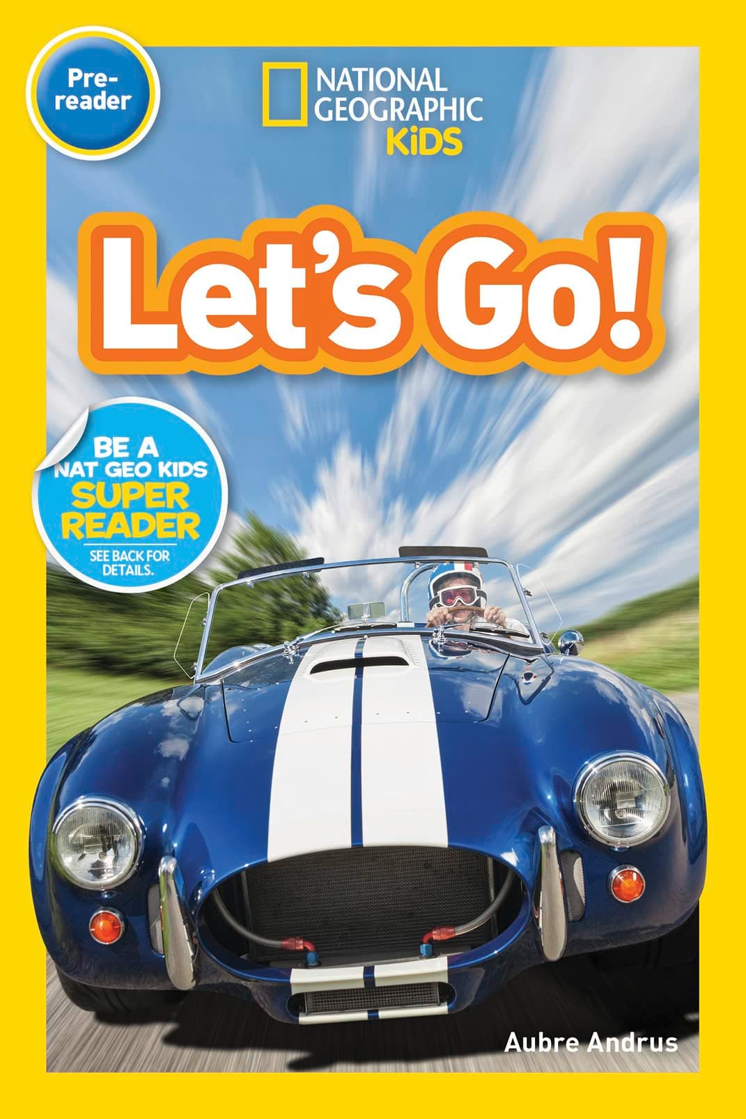 Let's Go! (National Geographic Kids Readers, Pre-Reader) Paperback – May 14, 2019