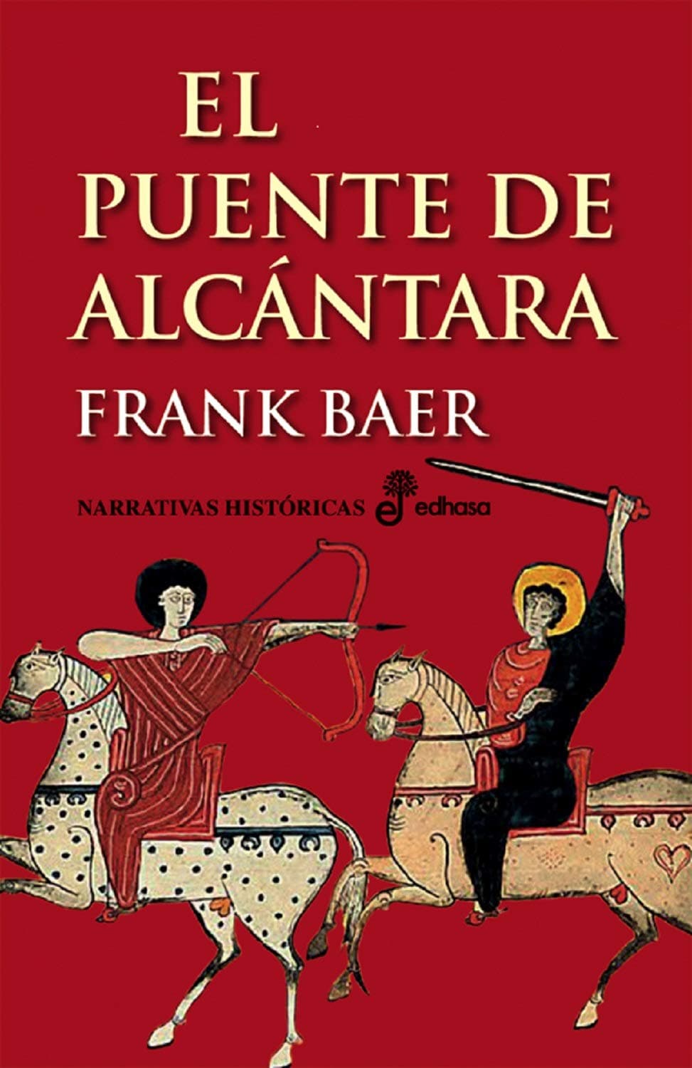 El puente de Alcántara (Narrativas Históricas) (Spanish Edition)