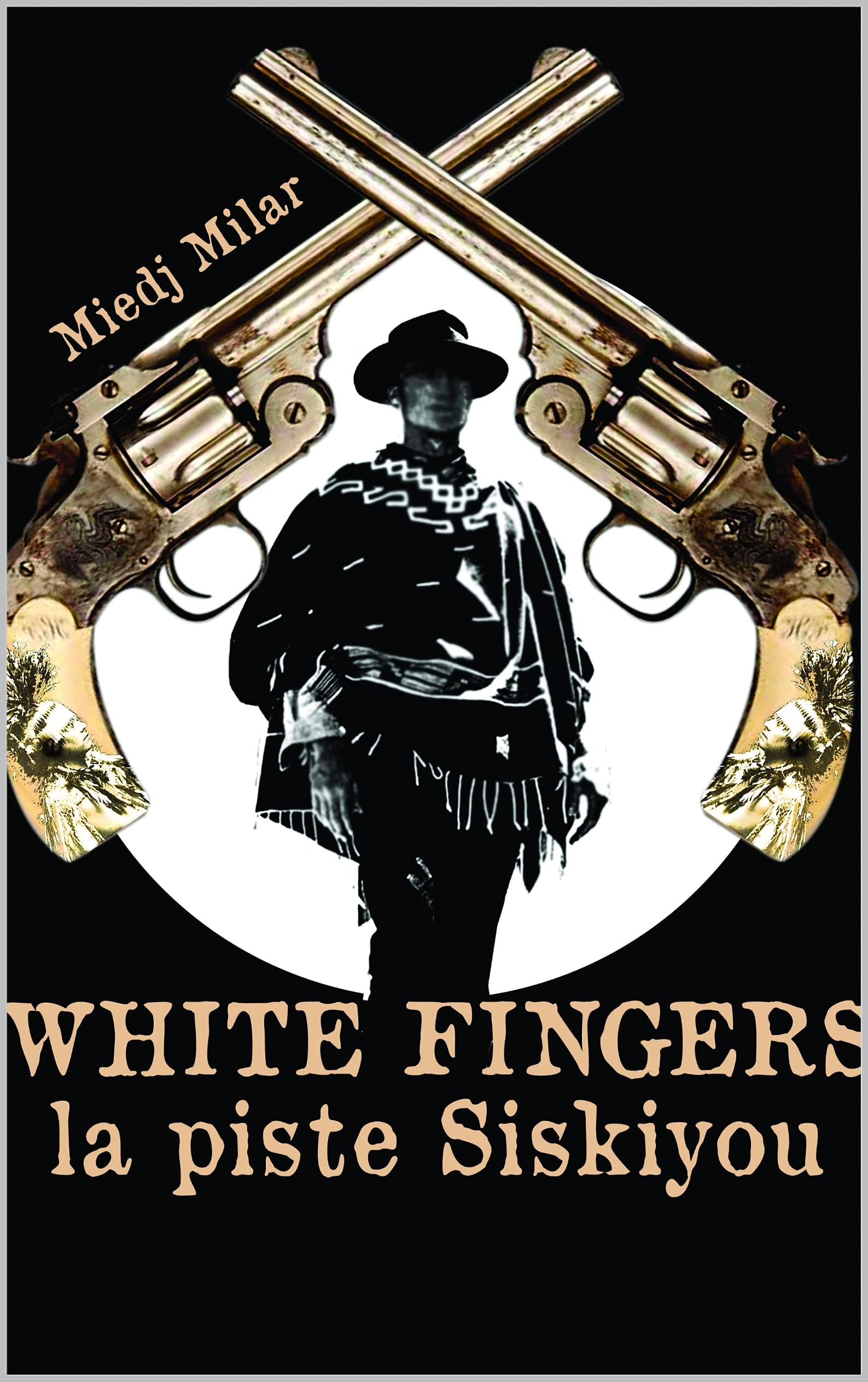 White Fingers: La piste Siskiyou (French Edition)