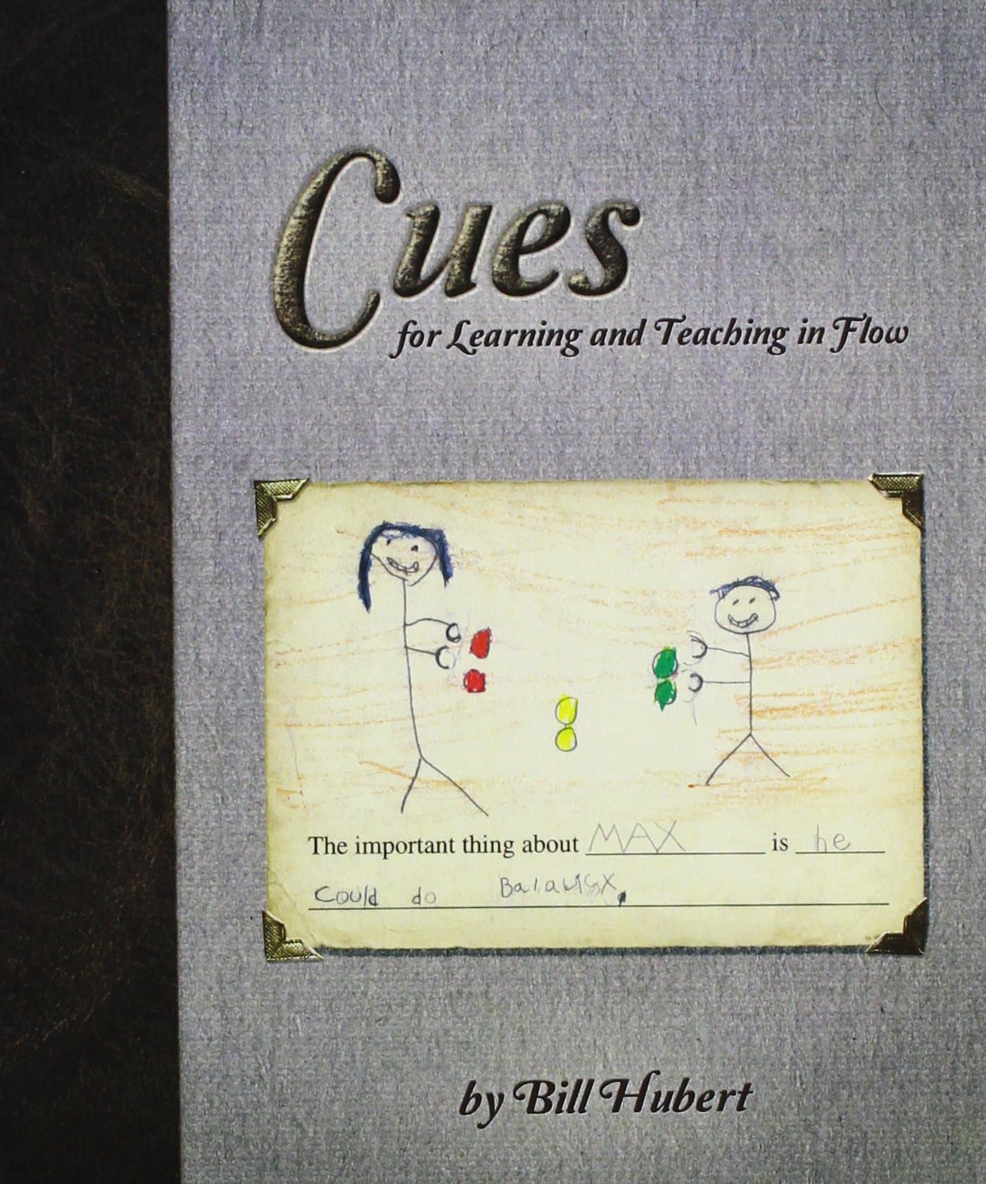 Cues: for Learning and Teaching in Flow Spiral-bound – December 27, 2014