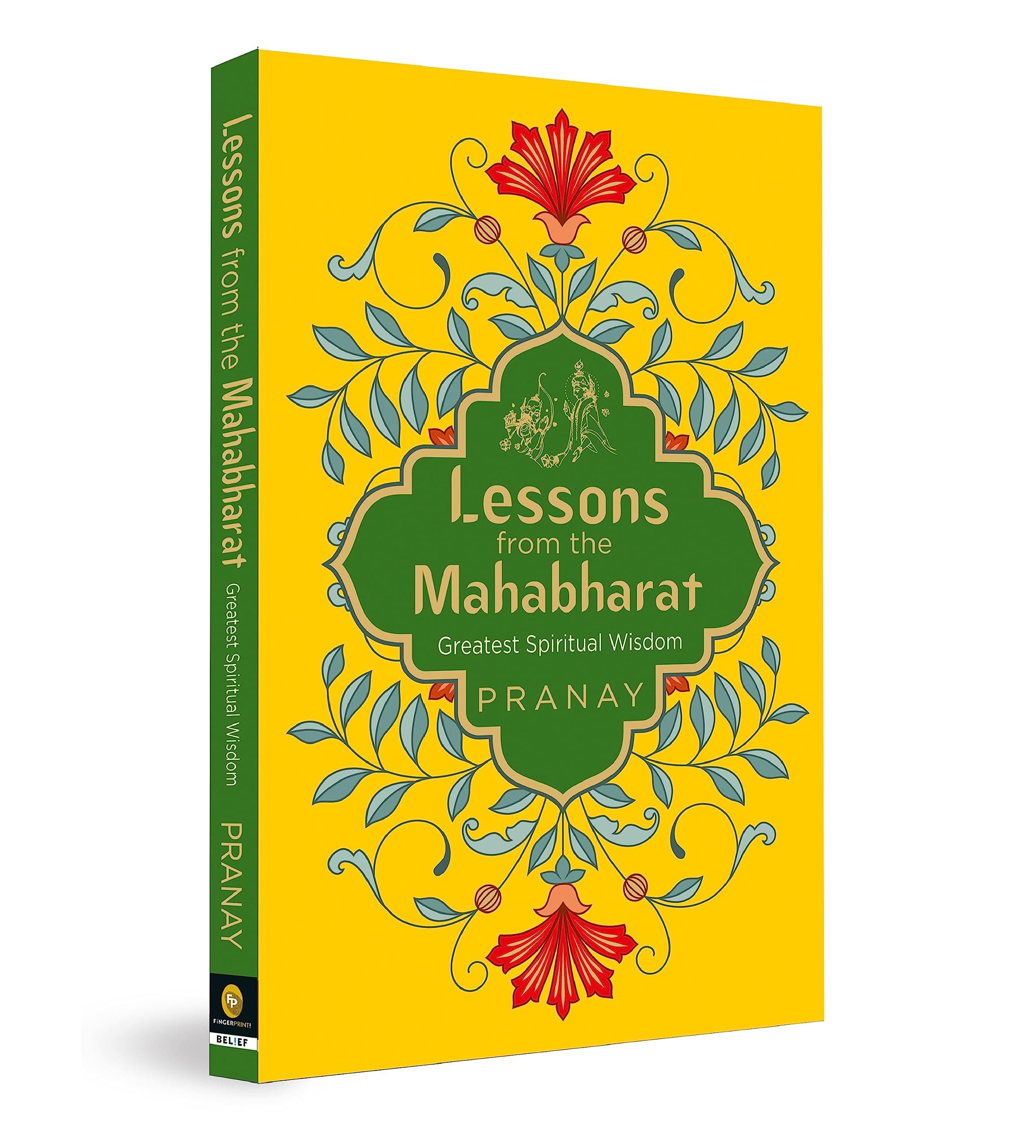 Lessons from the Mahabharat: Greatest Spiritual Wisdom