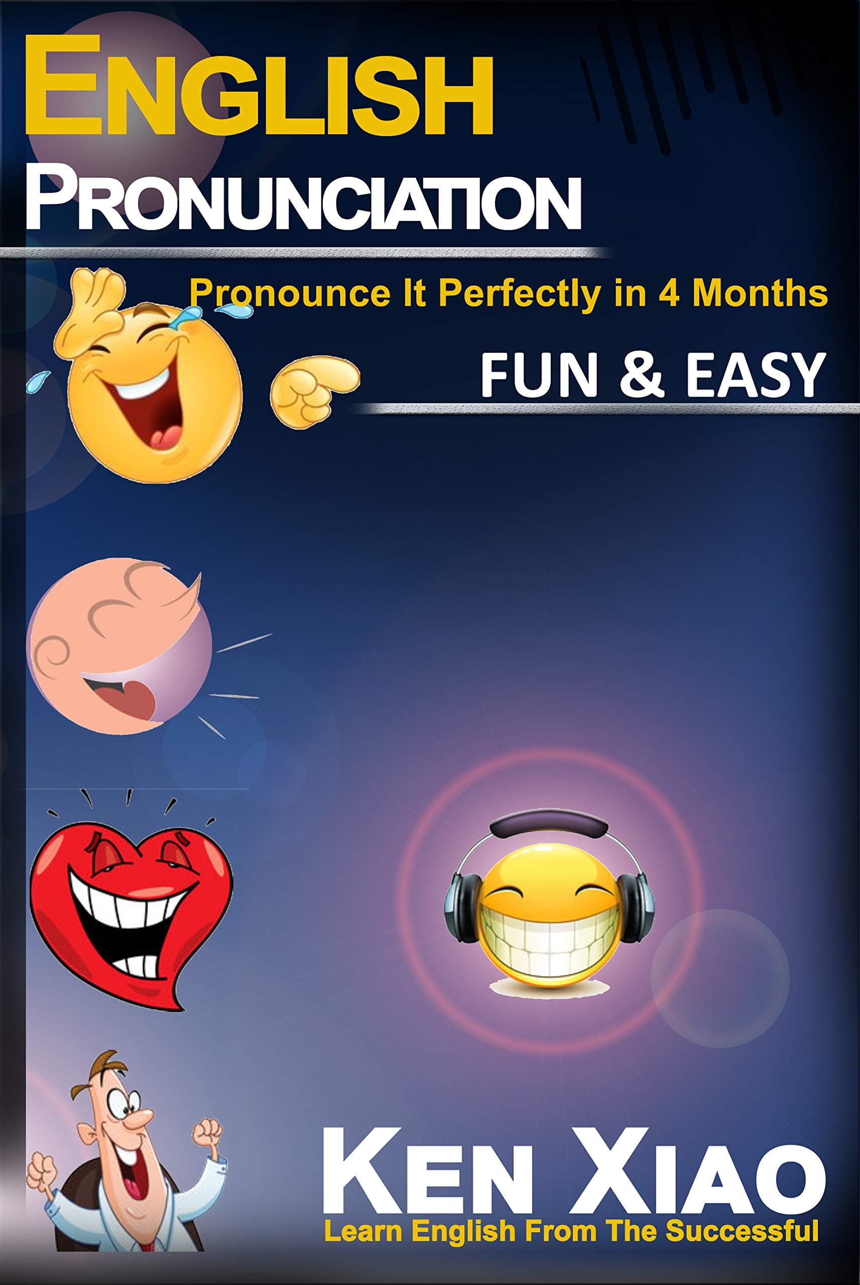 English Pronunciation: Pronounce It Perfectly in 4 months Fun & Easy