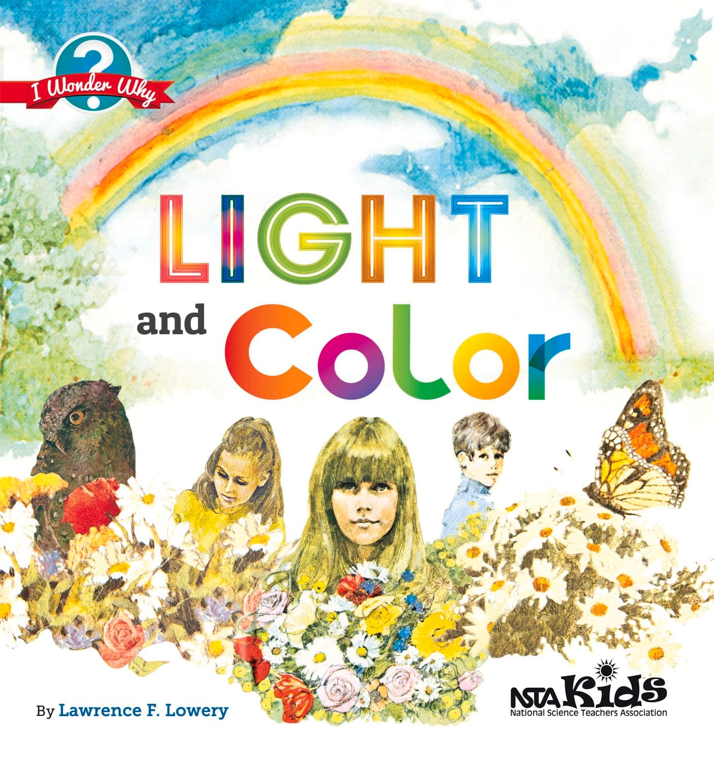 Light and Color: Putting the E in STEM Teaching and Learning (I Wonder Why) Paperback – July 1, 2014