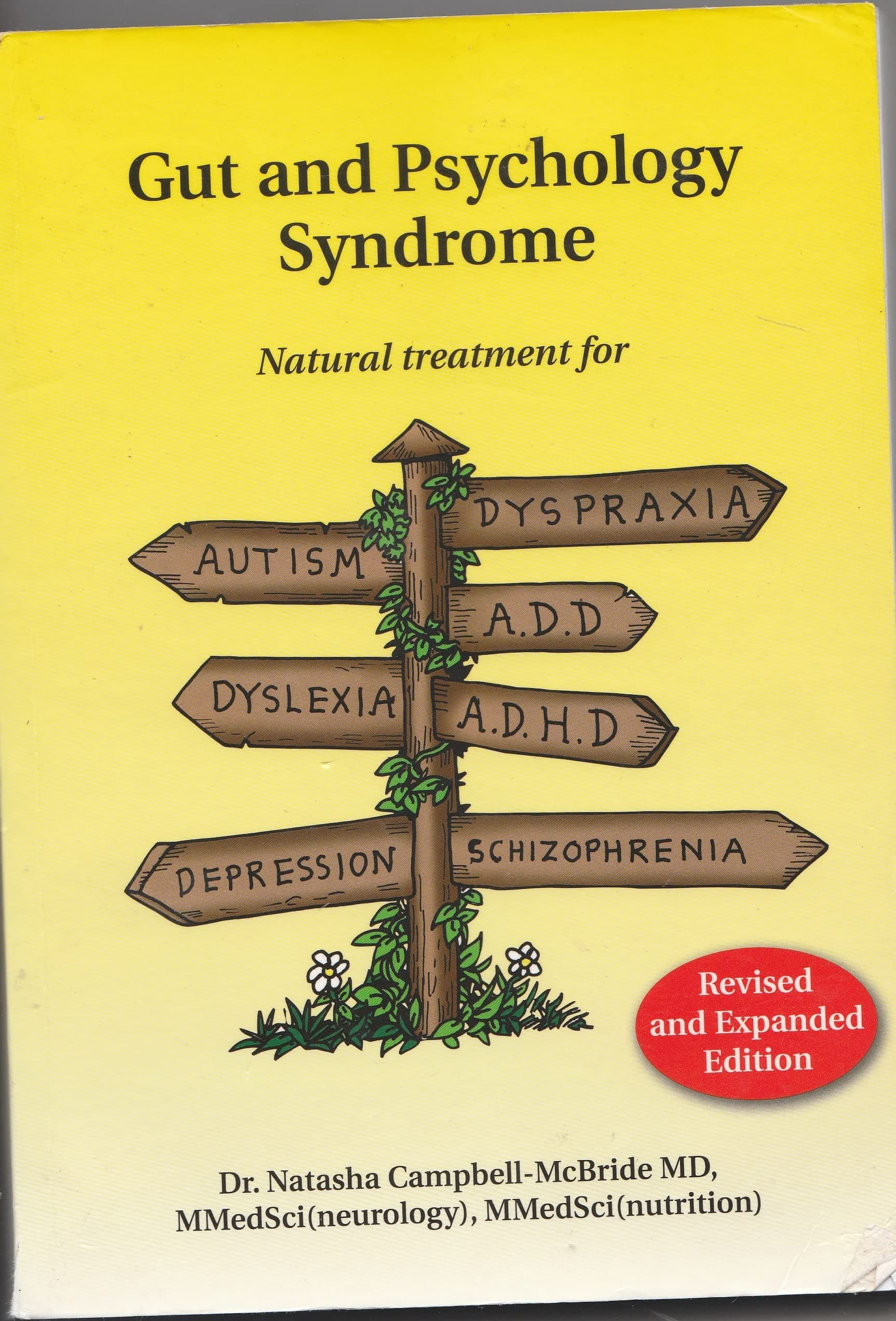 Gut and Psychology Syndrome: Natural Treatment for Autism,ADD/ADHD,Dyslexia,Dyspraxia,Depression,Schizophrenia by Natasha Campbell-McBride (2004) Paperback