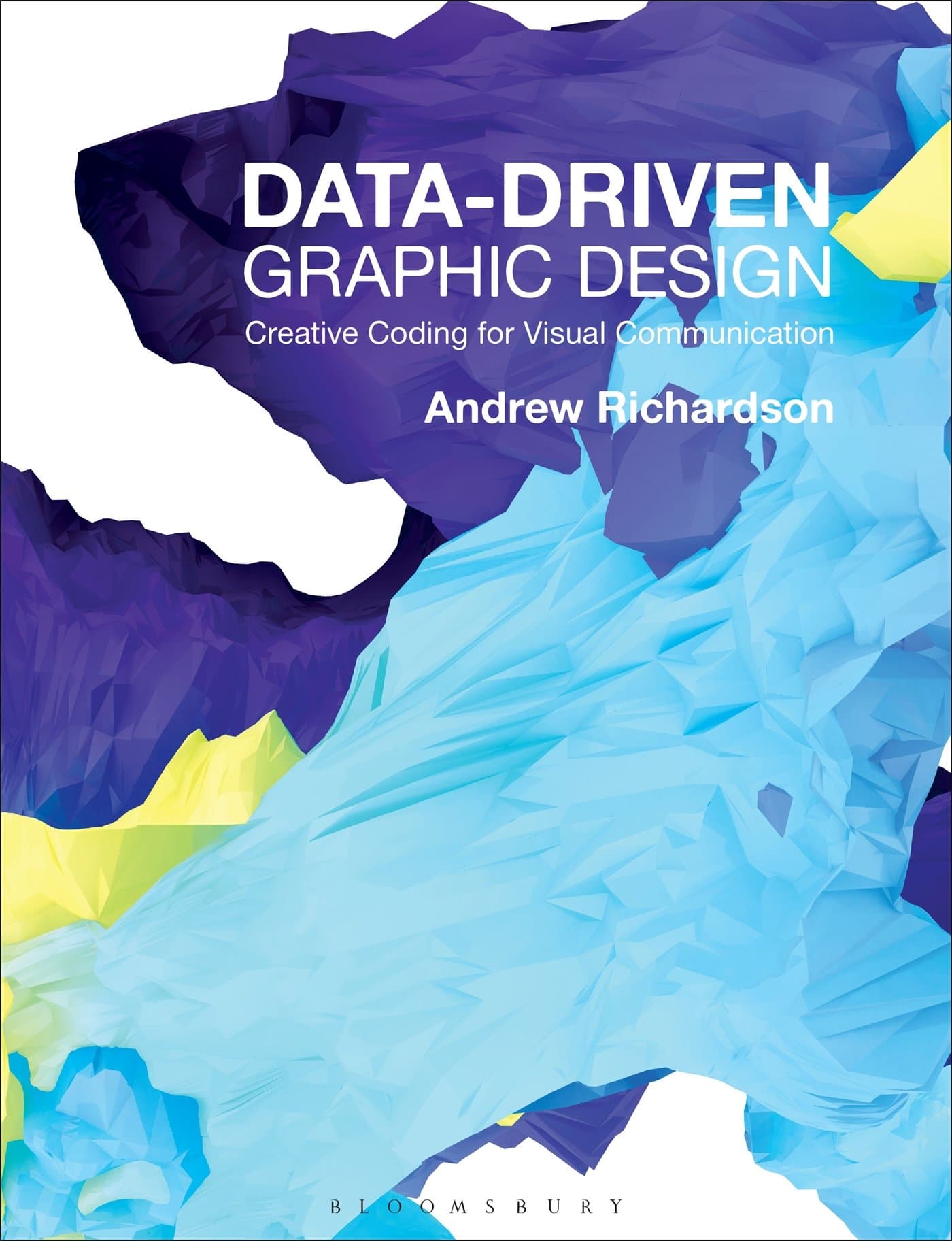Data-driven Graphic Design: Creative Coding for Visual Communication (Required Reading Range, 59)