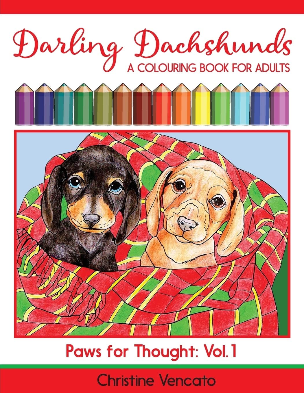 Darling Dachshunds: A Doxie Dog Colouring Book for Adults: Volume 1 (Paws for Thought)