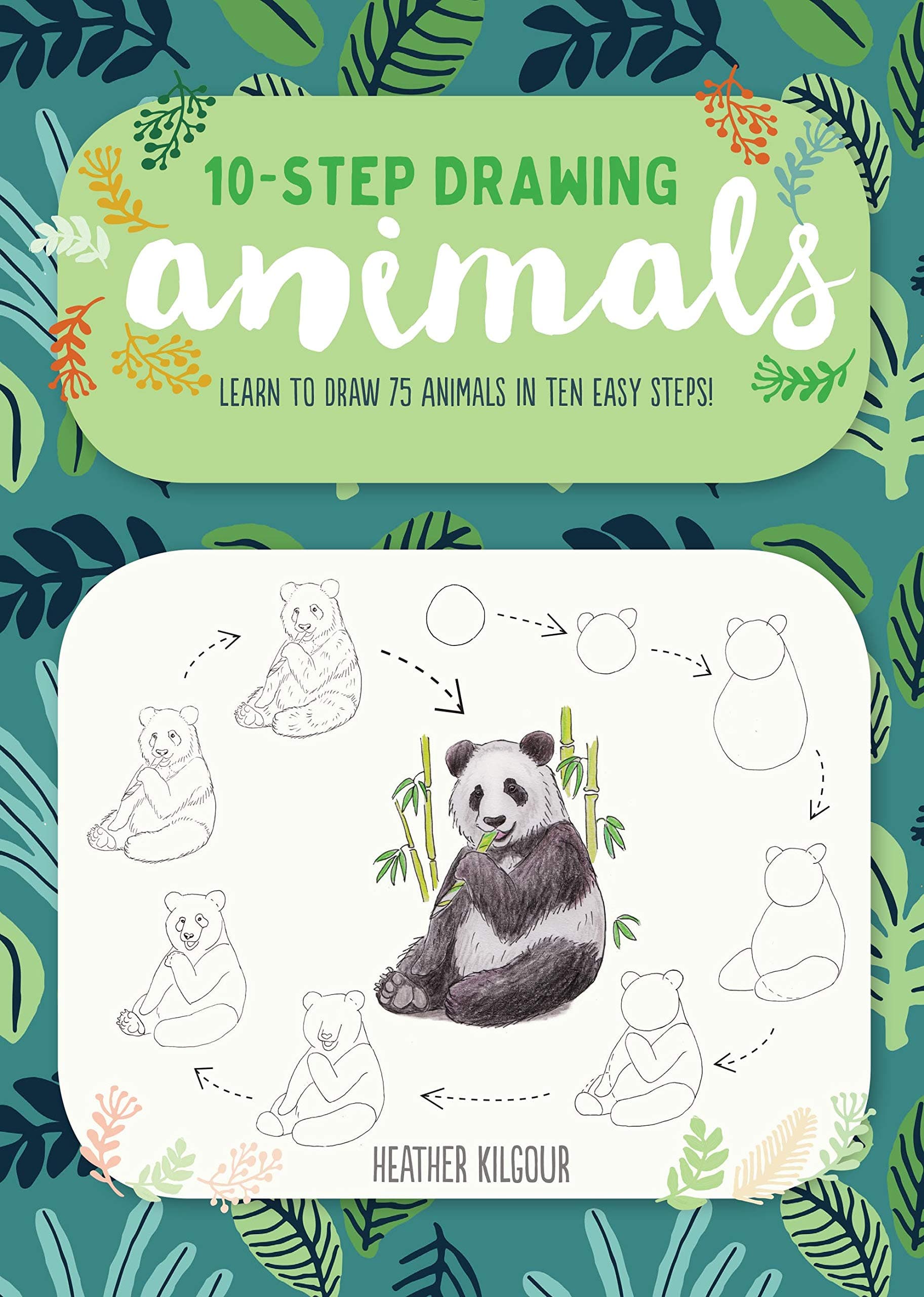 Ten-Step Drawing: Animals: Learn to draw 75 animals in ten easy steps! Paperback – 14 Jun. 2018