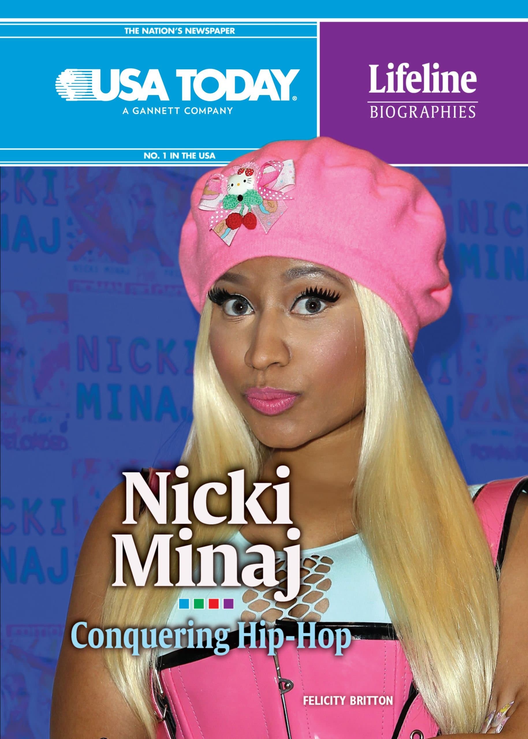 Nicki Minaj: Conquering Hip-Hop (USA TODAY Lifeline Biographies) Library Binding – January 1, 2013