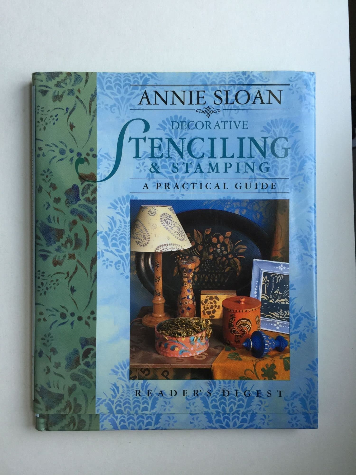 Brand: Readers Digest Annie Sloan Decorative Stenciling and Stamping: A Practical Guide