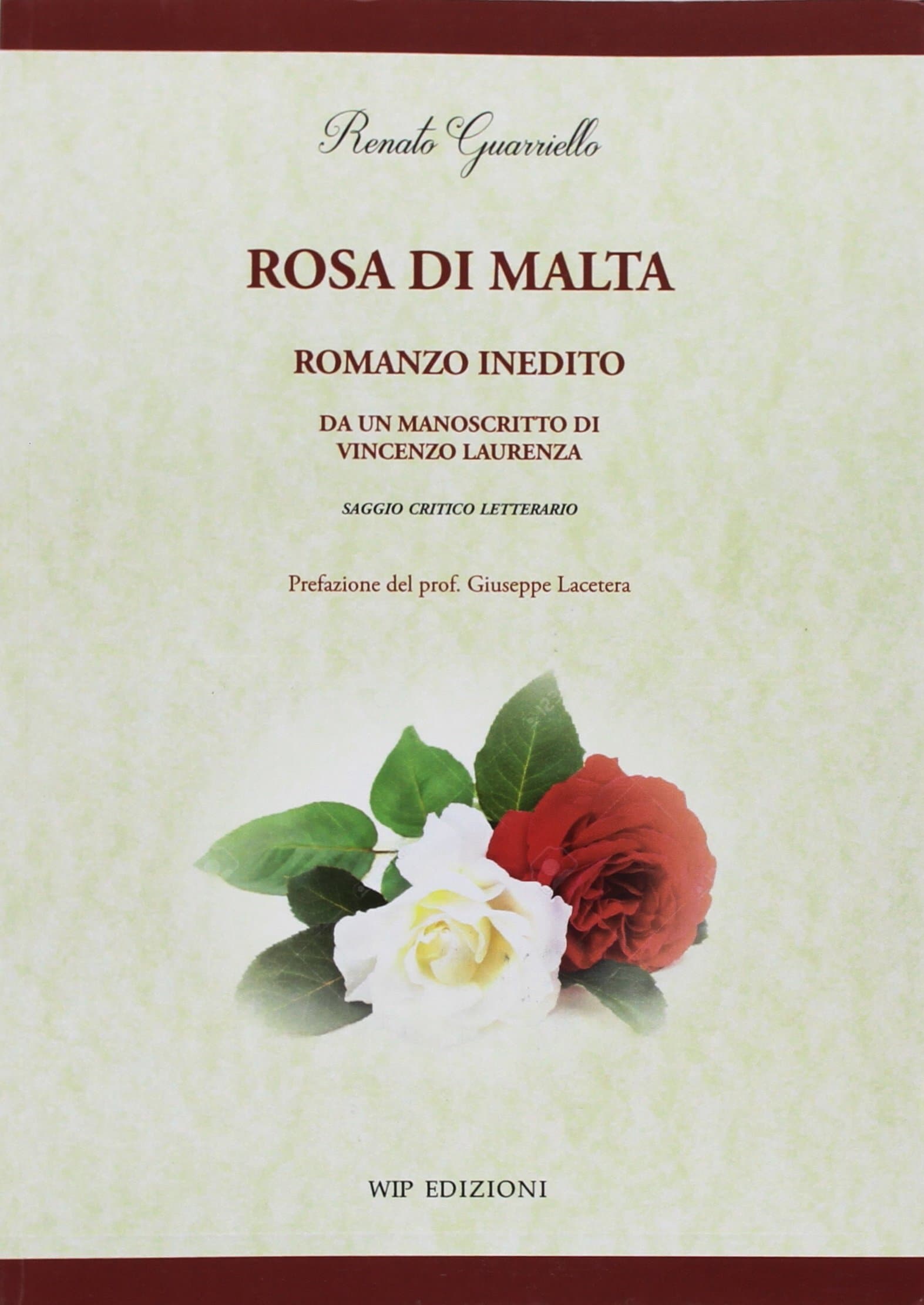 Rosa di Malta. Romanzo inedito. Da un manoscritto di Vincenzo Laurenza