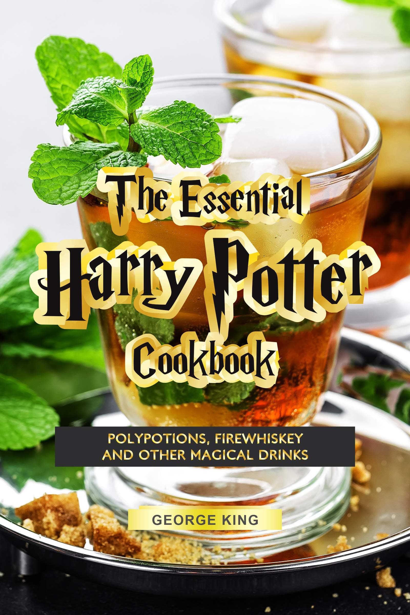 The Essential Harry Potter Cookbook: Polypotions, Firewhiskey And Other Magical Drinks