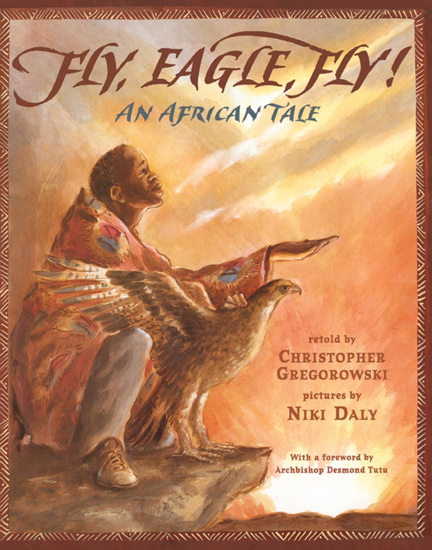 Fly, Eagle, Fly: An African Tale Paperback – Picture Book, April 23, 2008