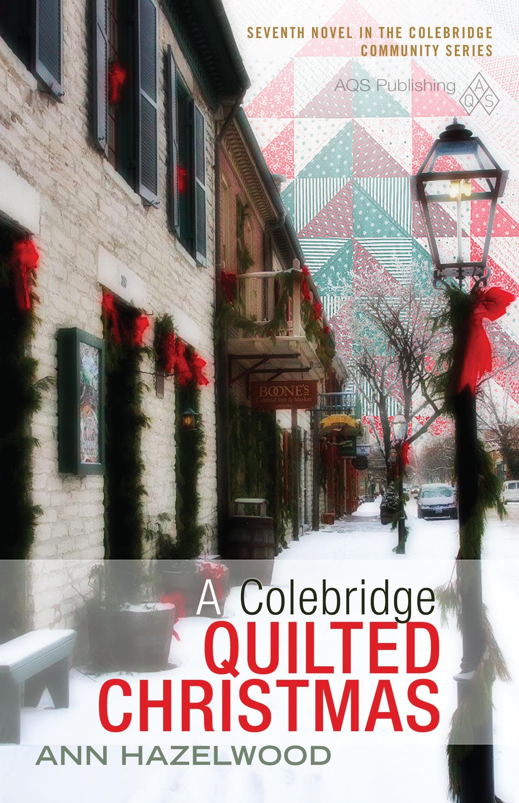 Colebridge Quilted Christmas: Colebridge Community Series Book 7 of 7