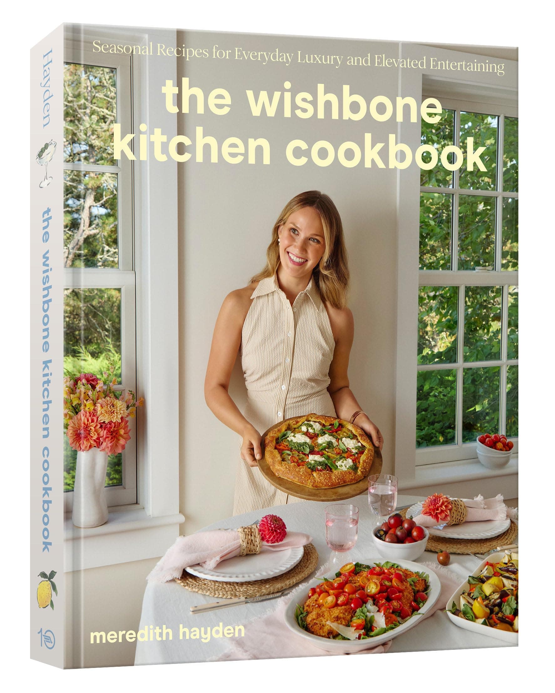 The Wishbone Kitchen Cookbook: Seasonal Recipes for Everyday Luxury and Elevated Entertaining