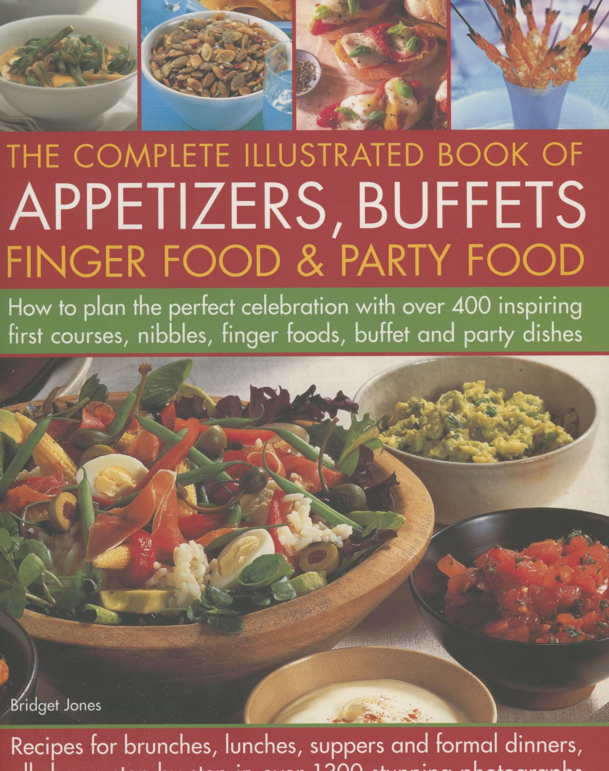 The Complete Illustrated Book of Appetizers, Buffets, Finger Food and Party Food Hardcover – Illustrated, August 3, 2006