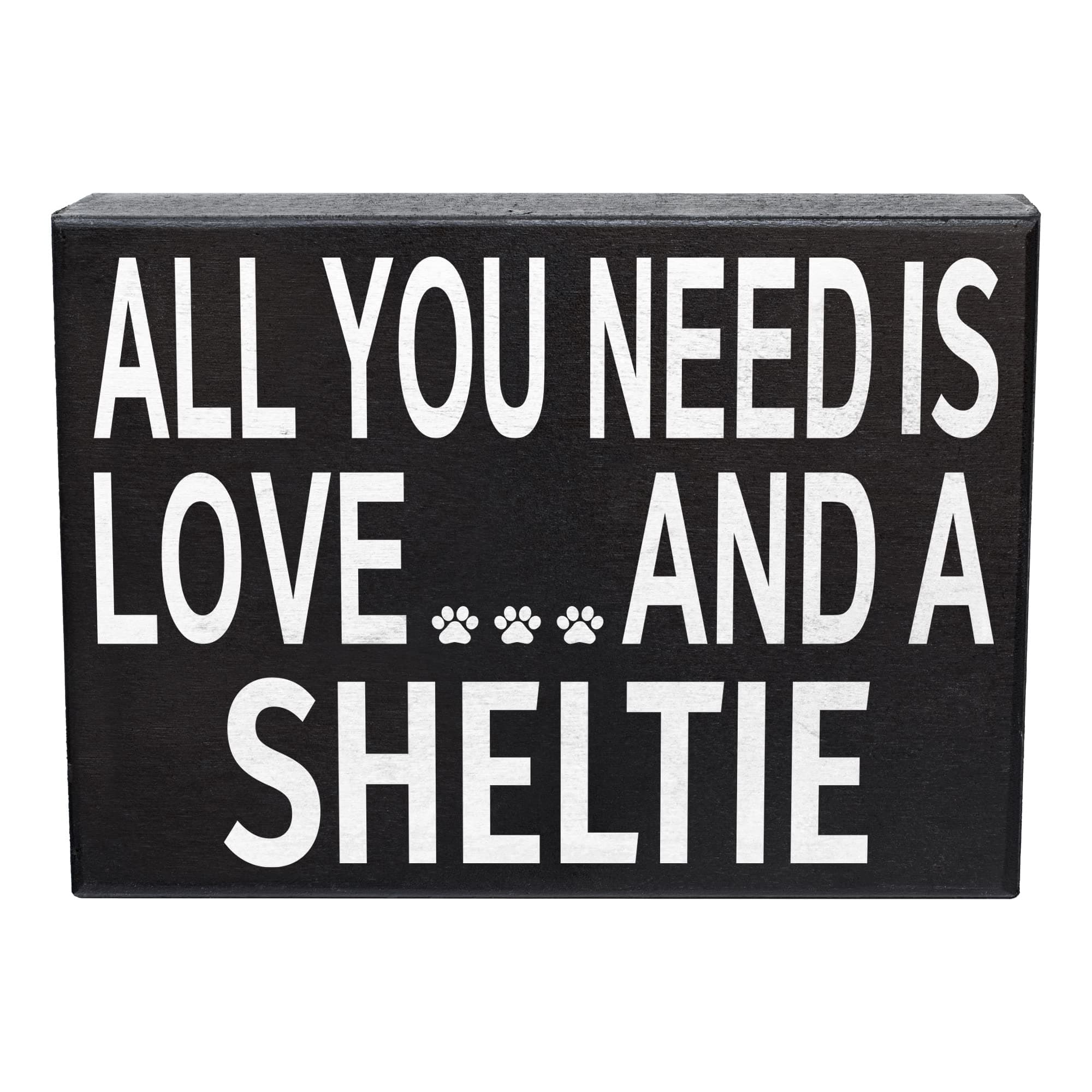 JennyGems Sheltie Gifts, All You Need Is Love and a Sheltie Wooden Sign, Sheltie Dog Mom, Shelf Decor and Wall Hanging, Made in USA