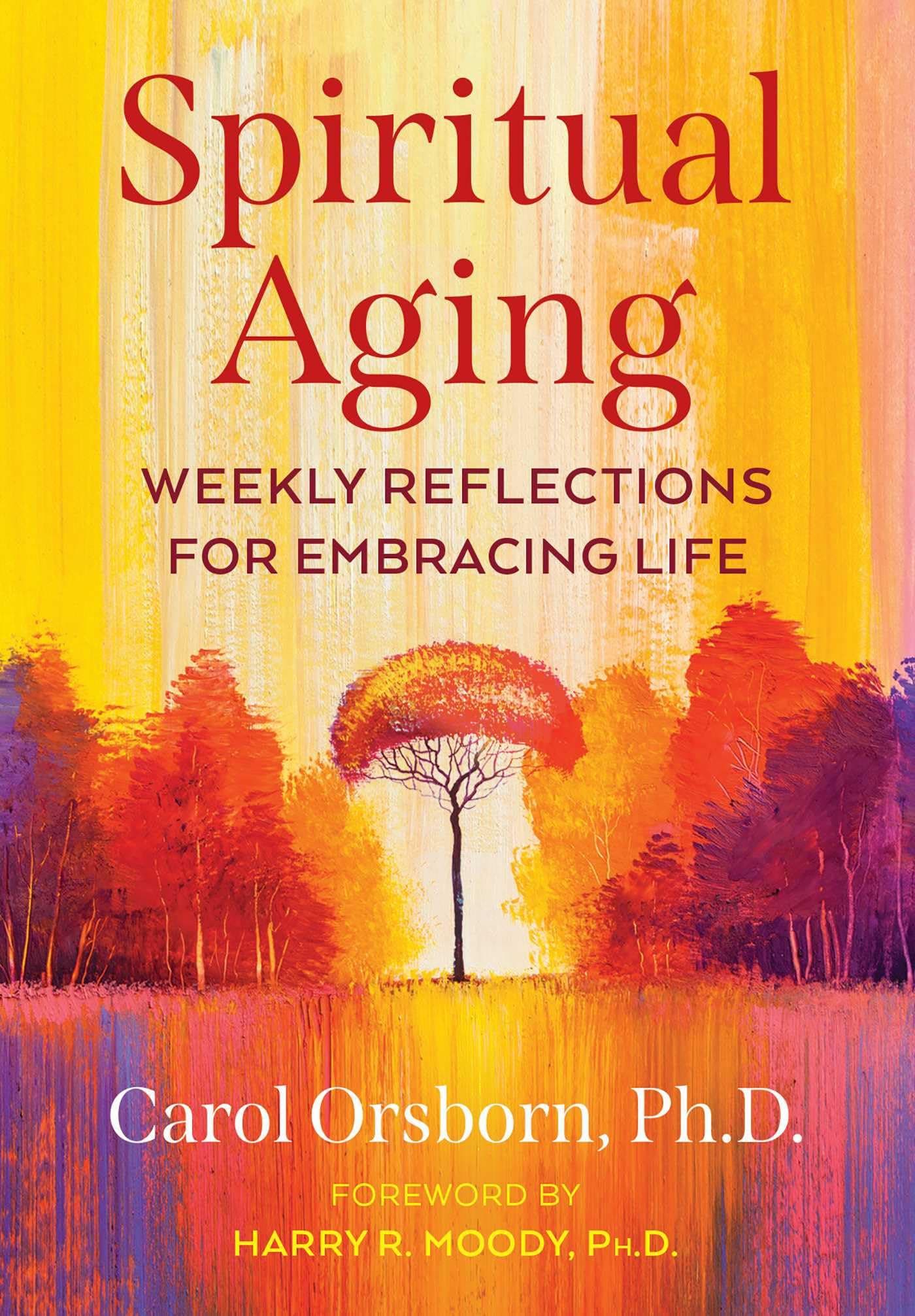 Spiritual Aging: Weekly Reflections for Embracing Life