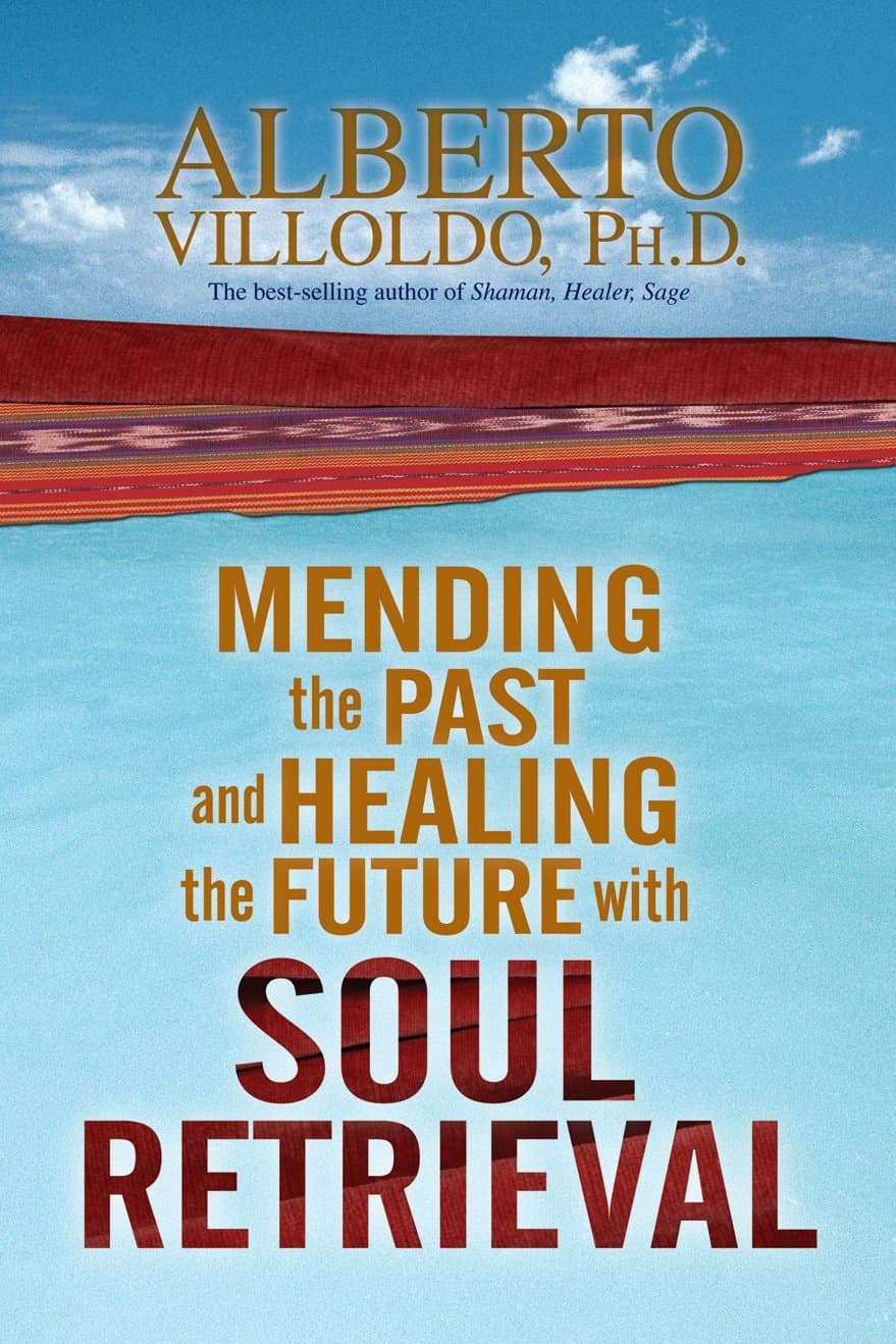 Mending The Past And Healing The Future With Soul Retrieval Paperback – 26 May 2005