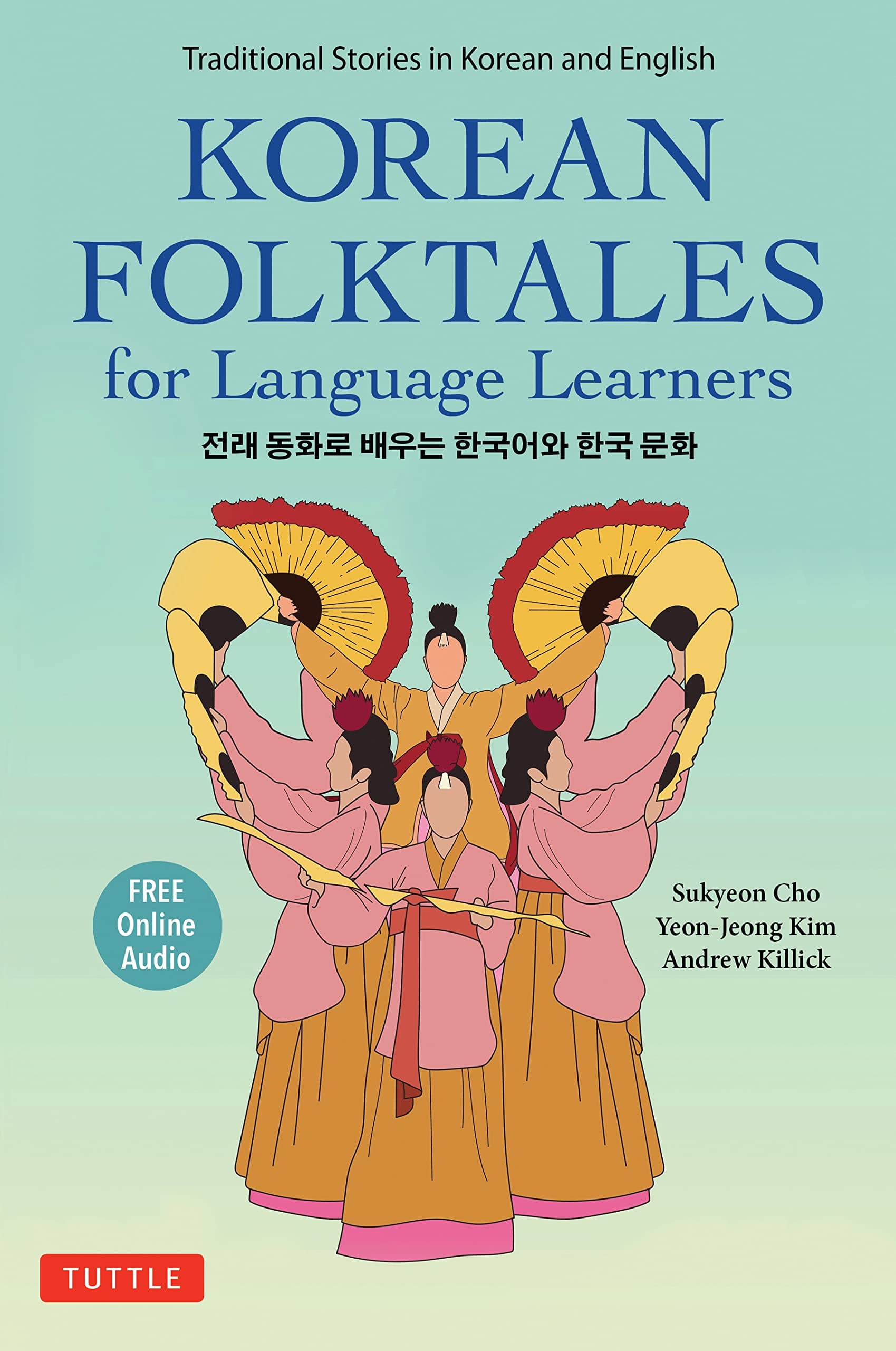 Korean Folktales for Language Learners: Traditional Stories in Korean and English (Free online Audio Recording): Traditional Stories in English and ... in English and Korean (Free Online Audio)