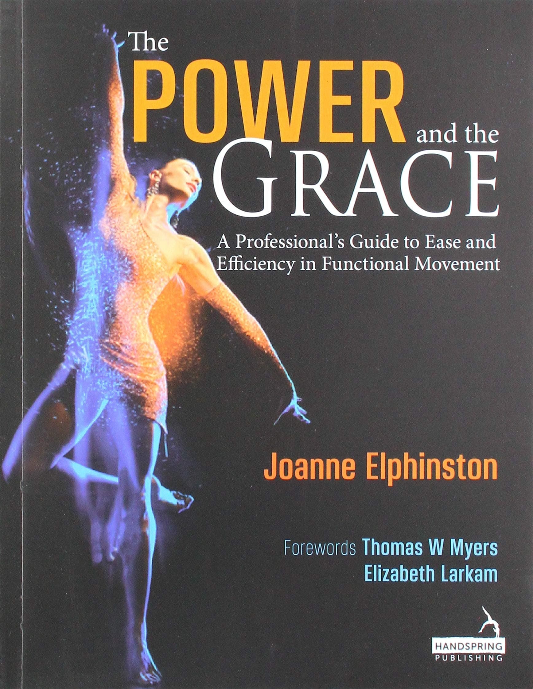 The Power and the Grace: A Professional's Guide to Ease and Efficiency in Functional Movement