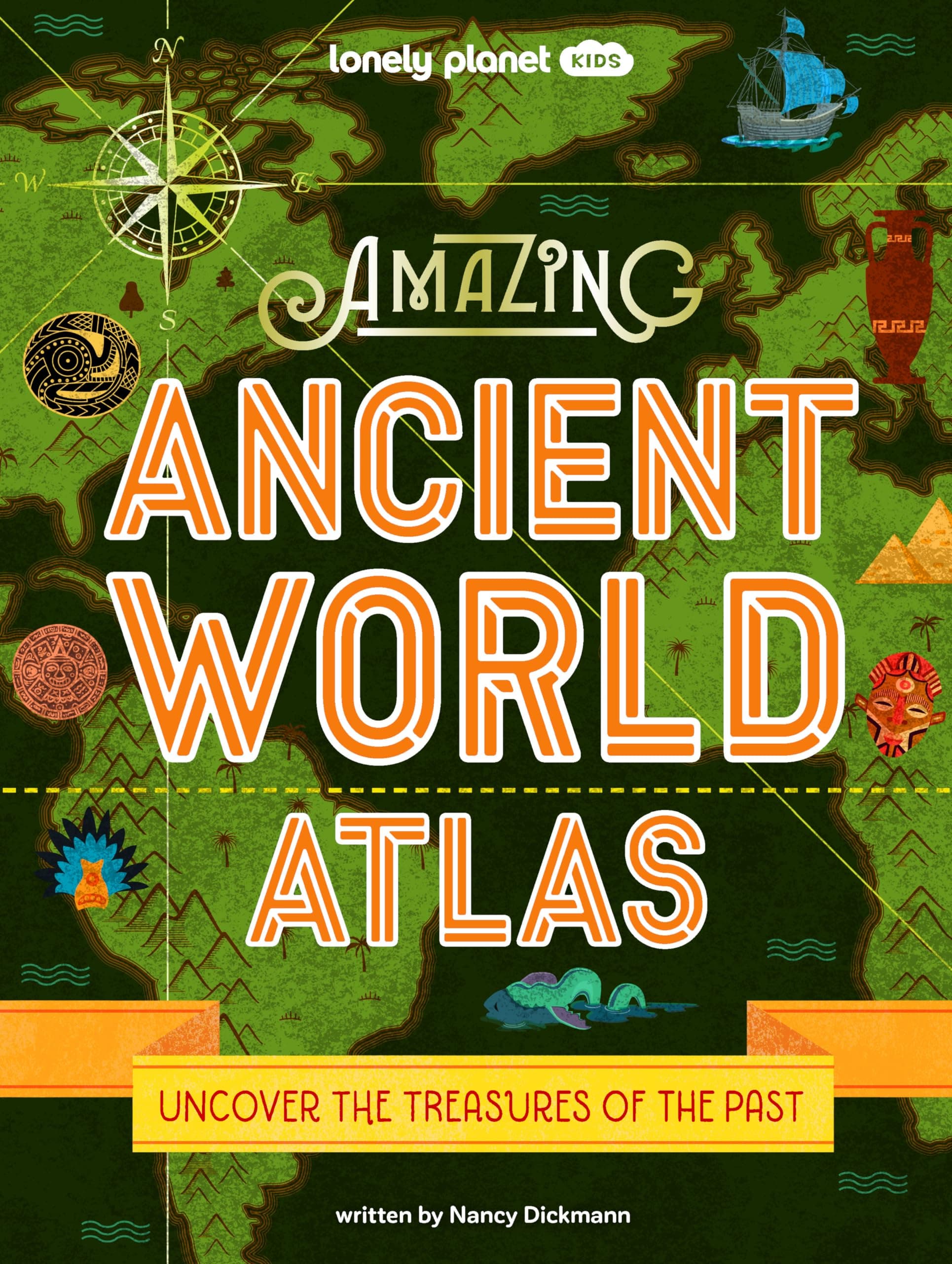 Lonely Planet Kids Amazing Ancient World Atlas