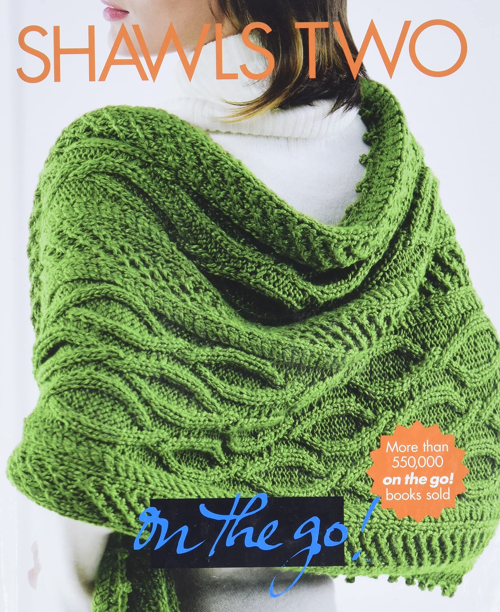 Sixth & Spring Books Vogue(r) Knitting on the Go! Shawls Two