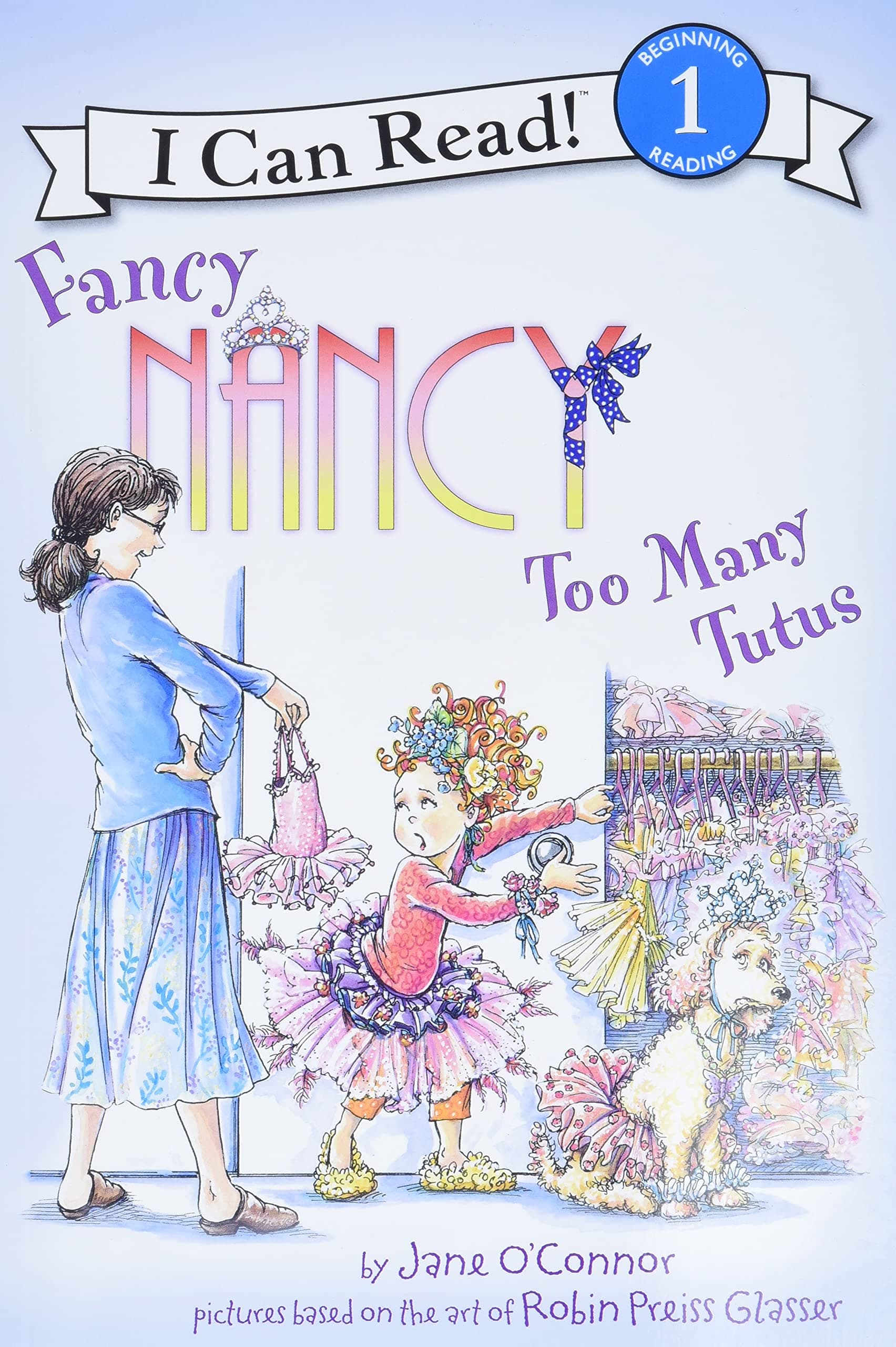 Fancy Nancy: Too Many Tutus: A Funny Sound Out Book for Children (Ages 4-8) (I Can Read Level 1)
