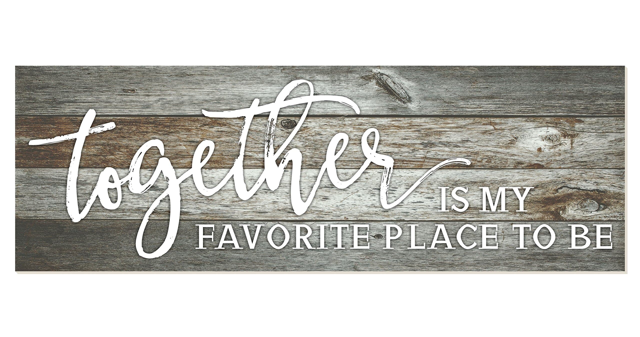 MRC Wood ProductsTogether is My Favorite Place to Be Rustic Sign 6x18 Grey TP618-30G