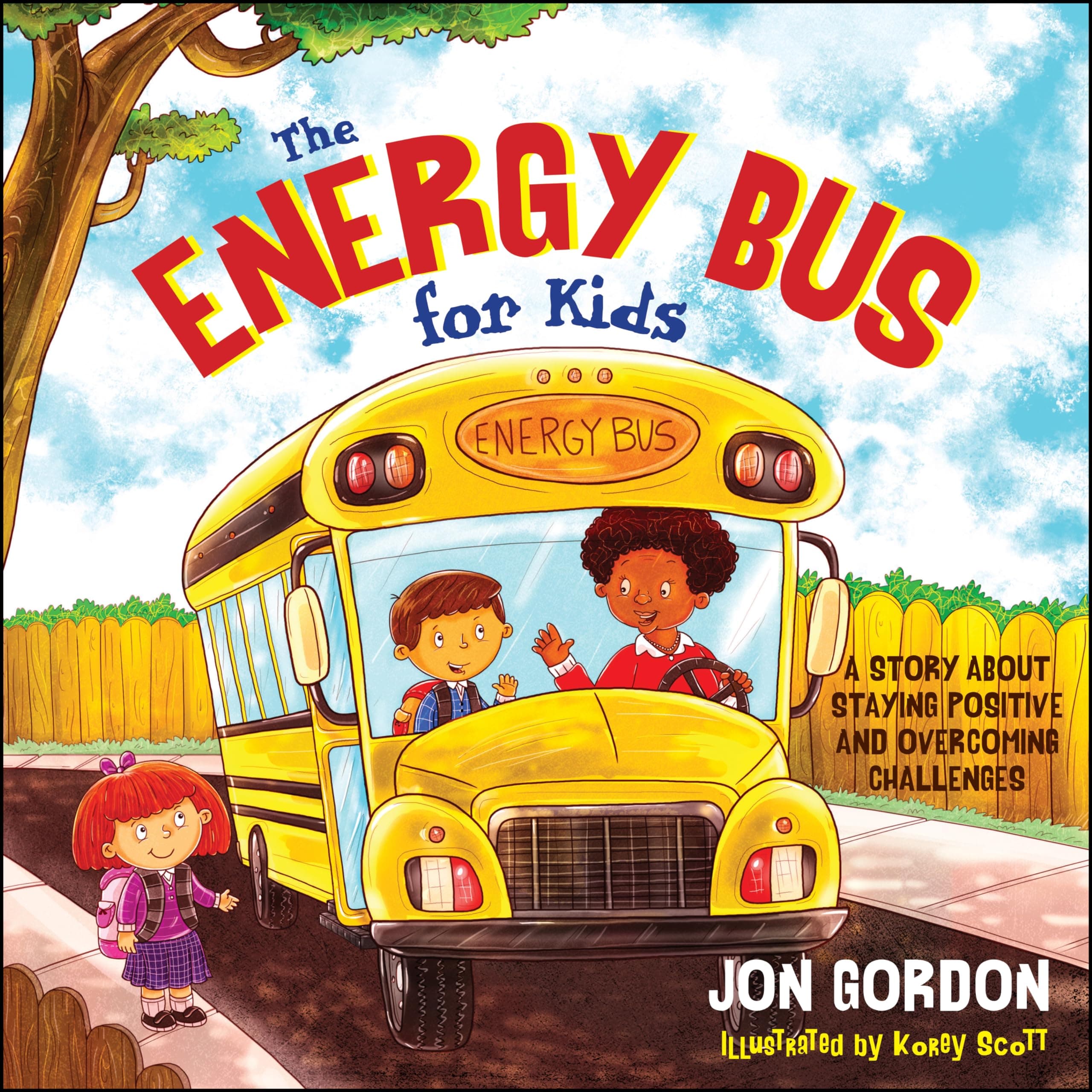 The Energy Bus for Kids: A Story about Staying Positive and Overcoming Challenges (Jon Gordon)