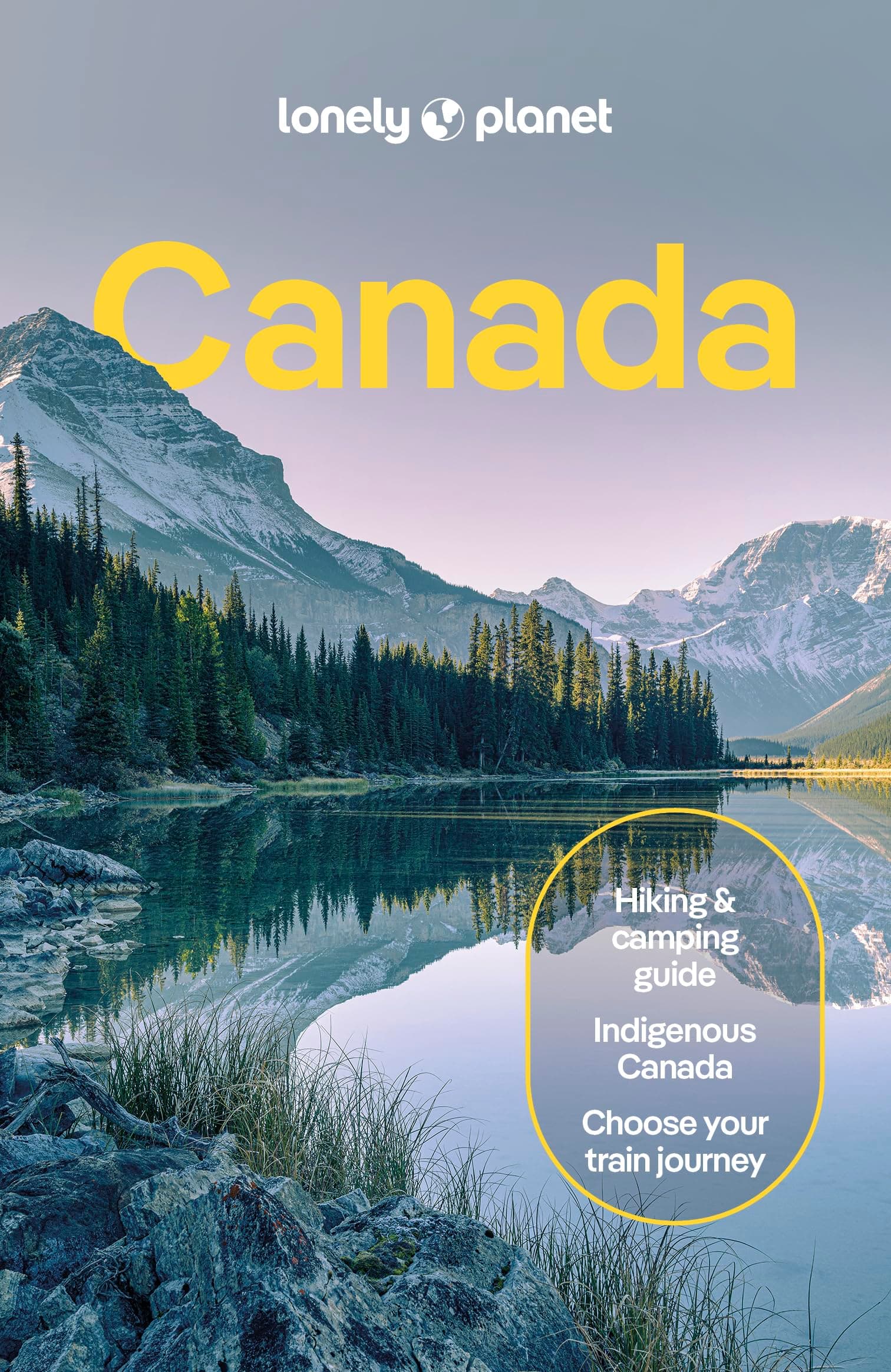Lonely Planet Canada: Detailed Itineraries | Travel Like a Local | Insider Tips | Covers British Columbia, Quebec, Alberta, Newfoundland, and more (Travel Guide)