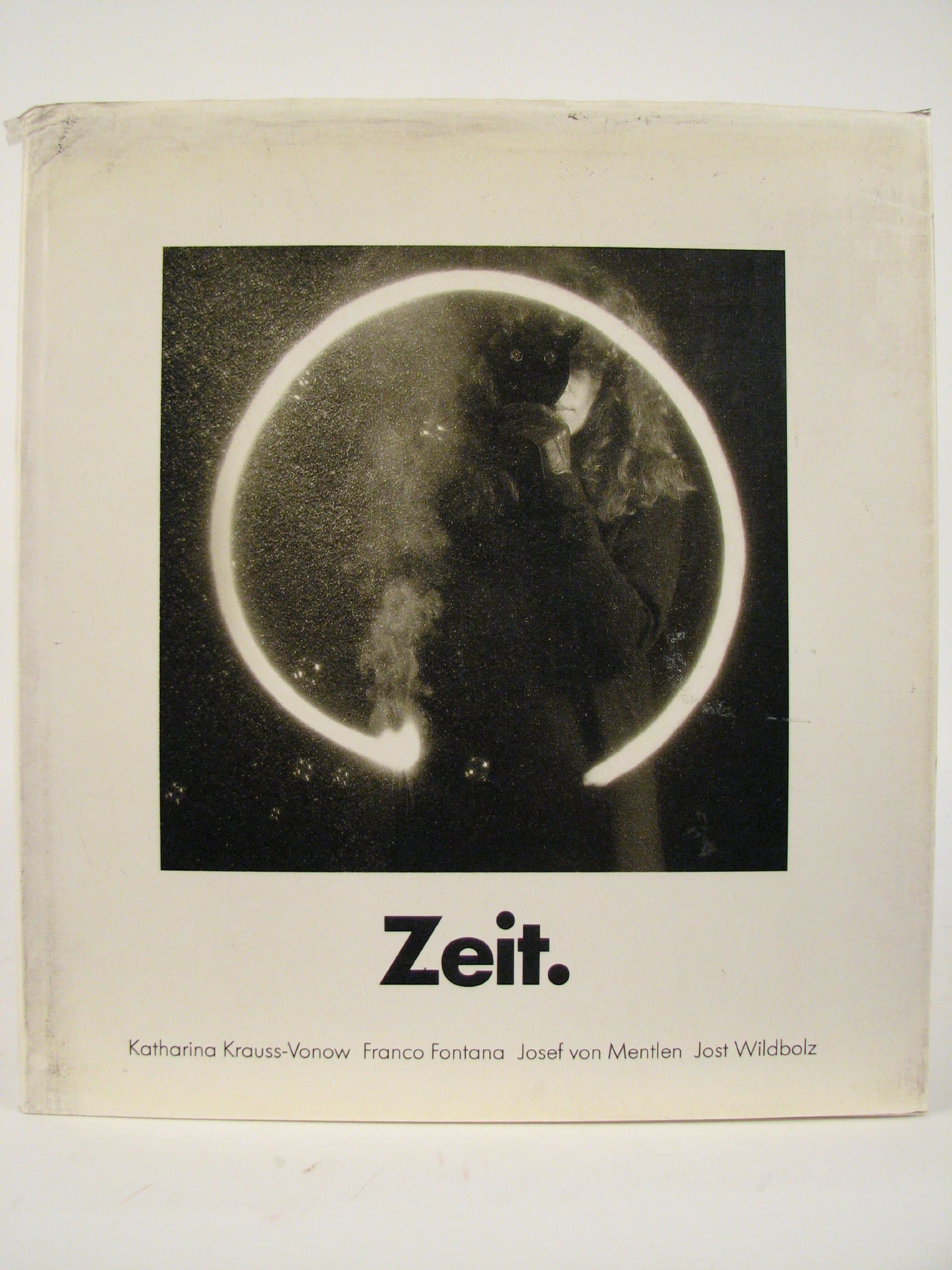Zeit: Katharina Krauss-Vonow, Franco Fontana, Josef von Mentlen, Jost Wildbolz (German Edition)