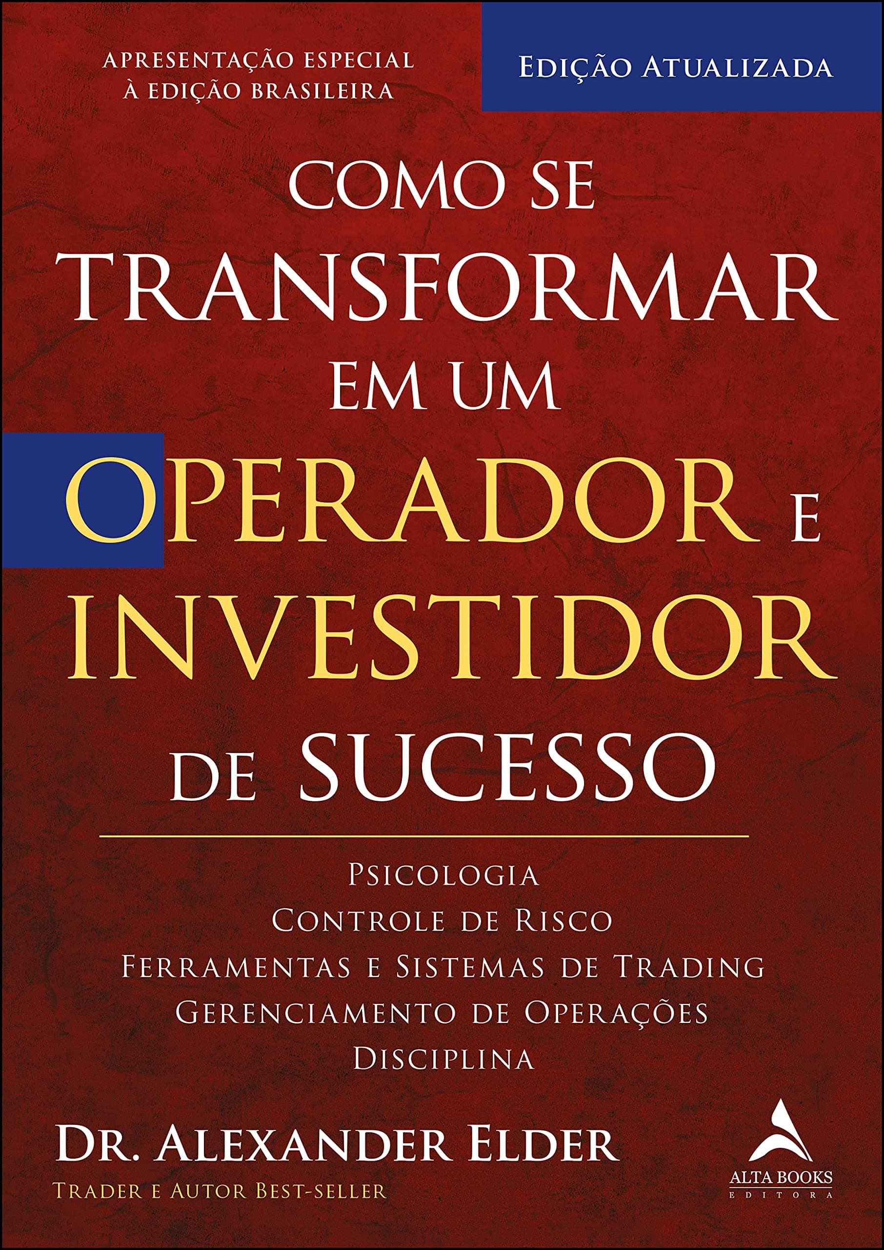 Como se transformar em um operador e investidor de sucesso - psicologia controle de risco ferramentas e sistemas de trading gerenciamento de operacoes disciplina (Em Portugues do Brasil) Paperback – January 1, 2021