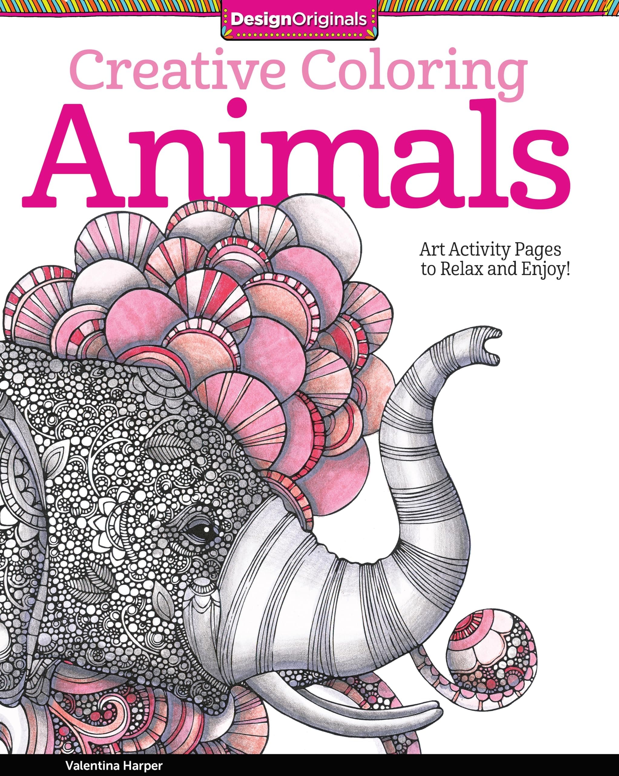 Creative Coloring Animals: Art Activity Pages to Relax and Enjoy! (Design Originals) 30 Designs of Owls, Dogs, Horses, Fish, Pigs, & More, on Extra-Thick Perforated Paper, plus Beginner-Friendly Tips