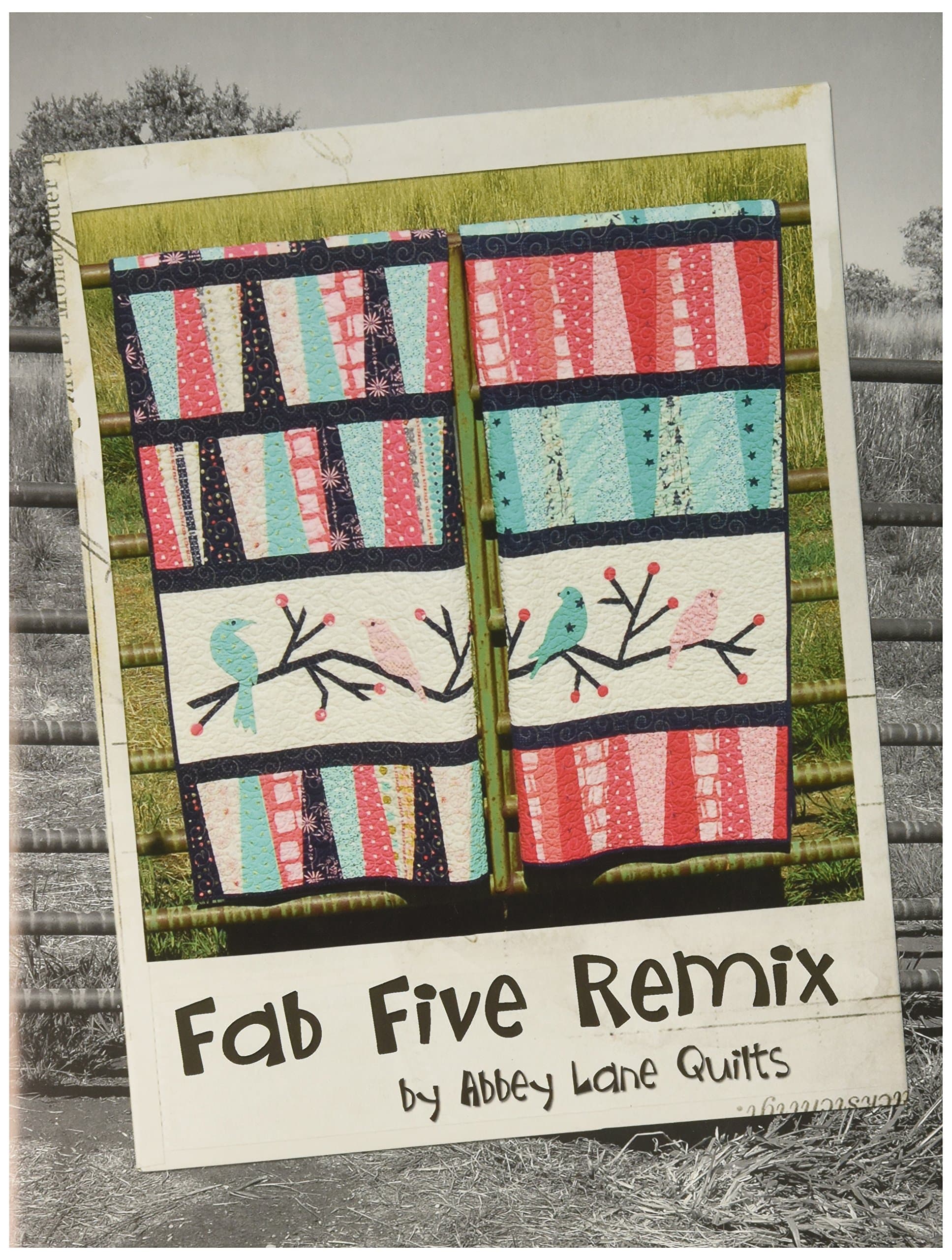 Abbey Lane QuiltsFab Five Remix Book
