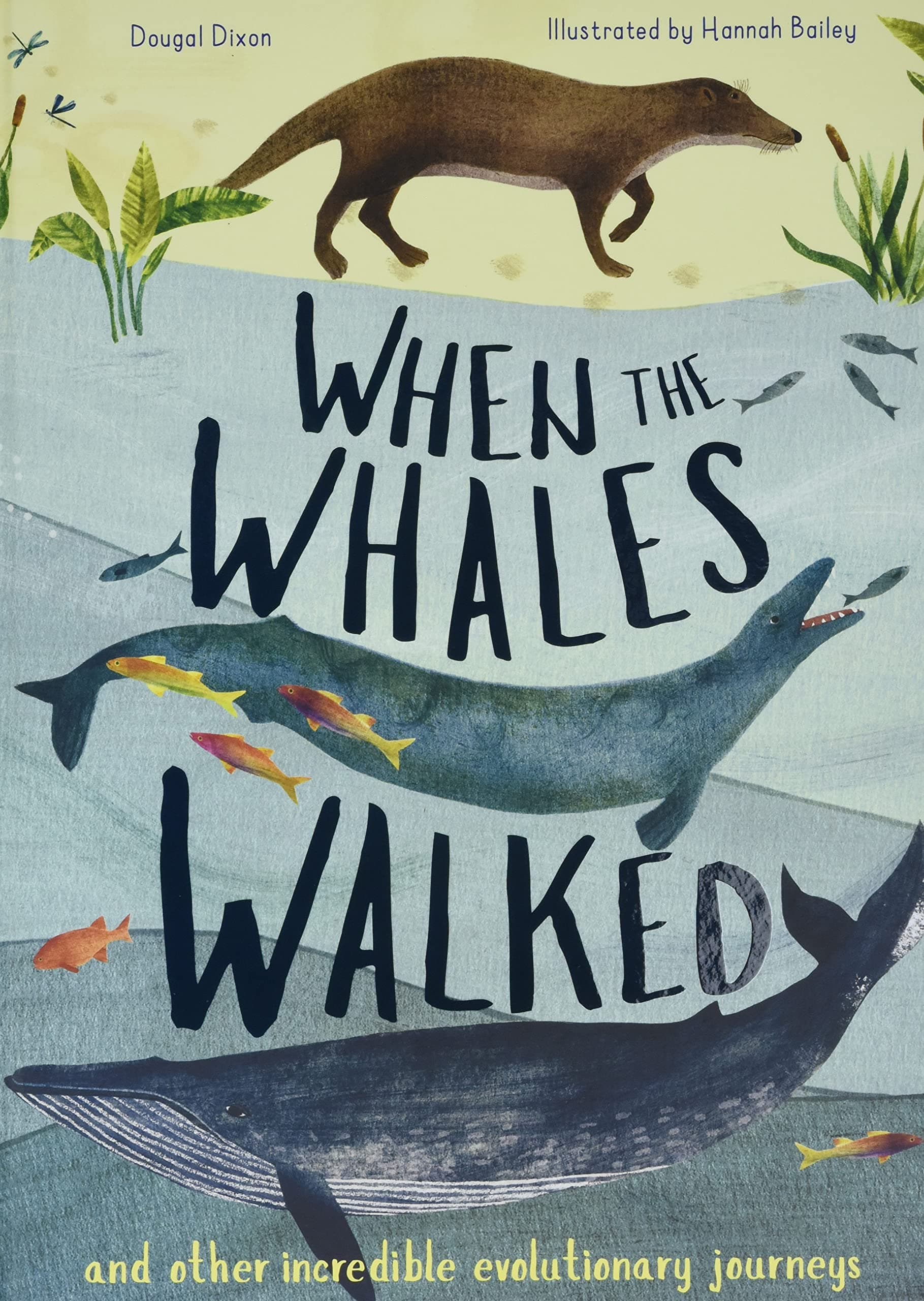 When the Whales Walked: And Other Incredible Evolutionary Journeys