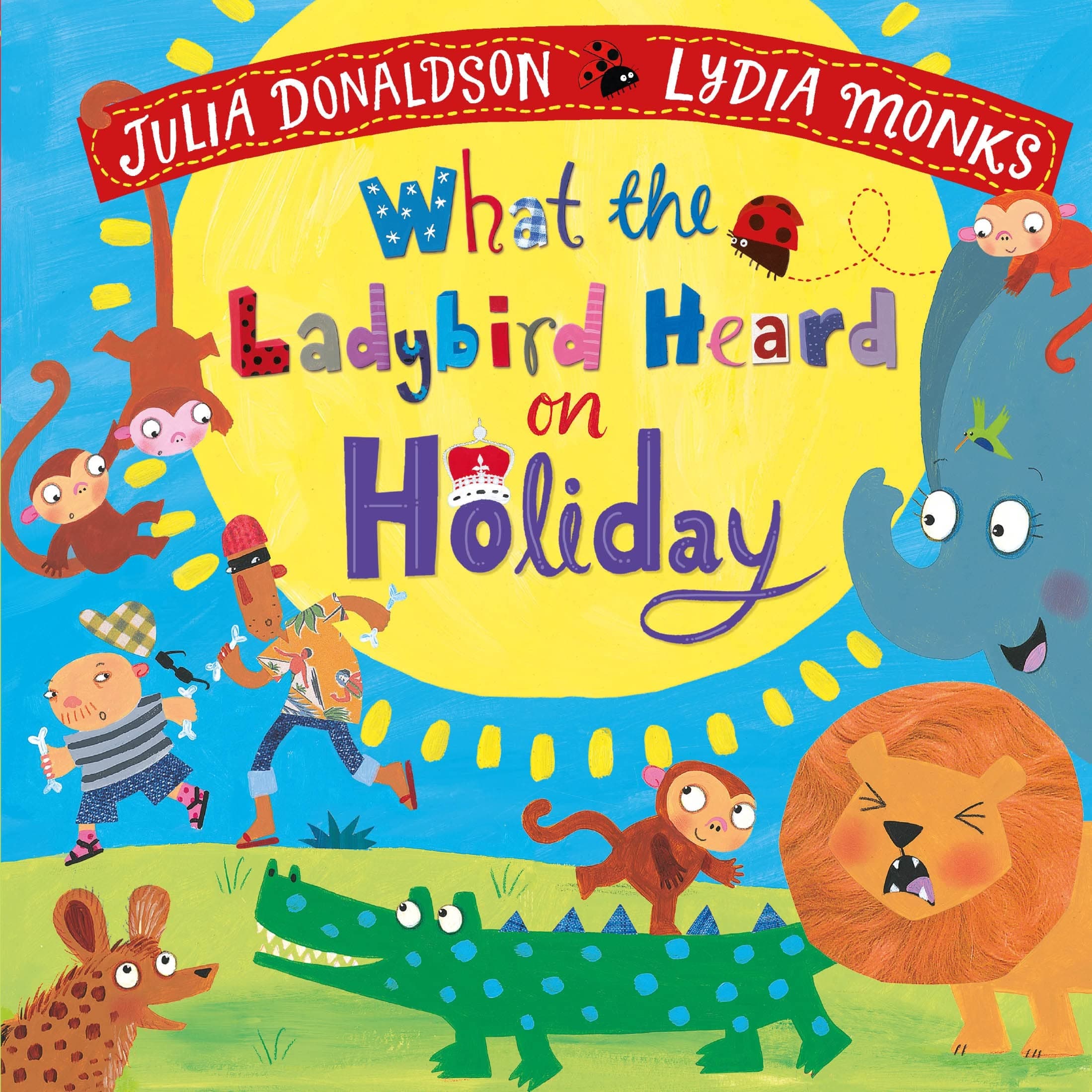 What the Ladybird Heard on Holiday (What the Ladybird Heard, 3)