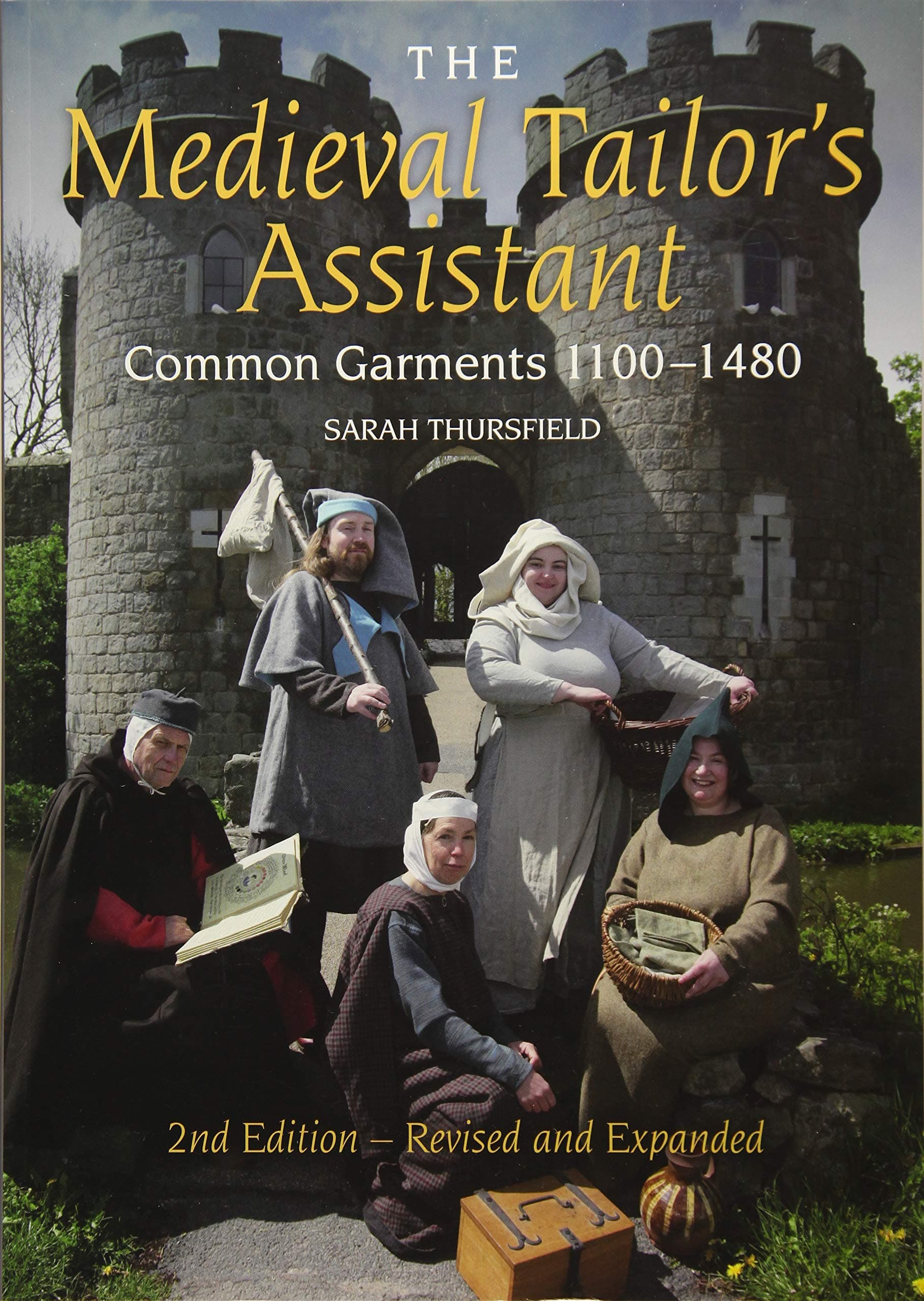 Sarah ThursfieldThe Medieval Tailor's Assistant: Common Garments 1100-1480