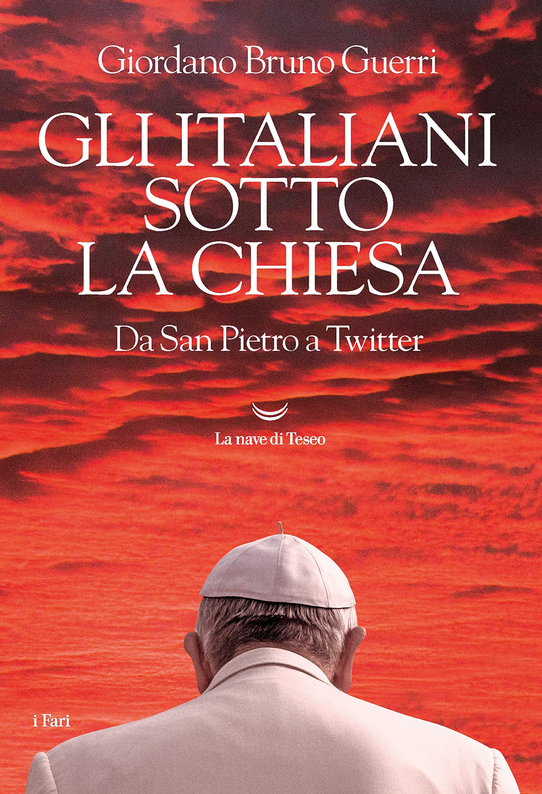 Gli italiani sotto la Chiesa. Da San Pietro a Twitter (Italian Edition)