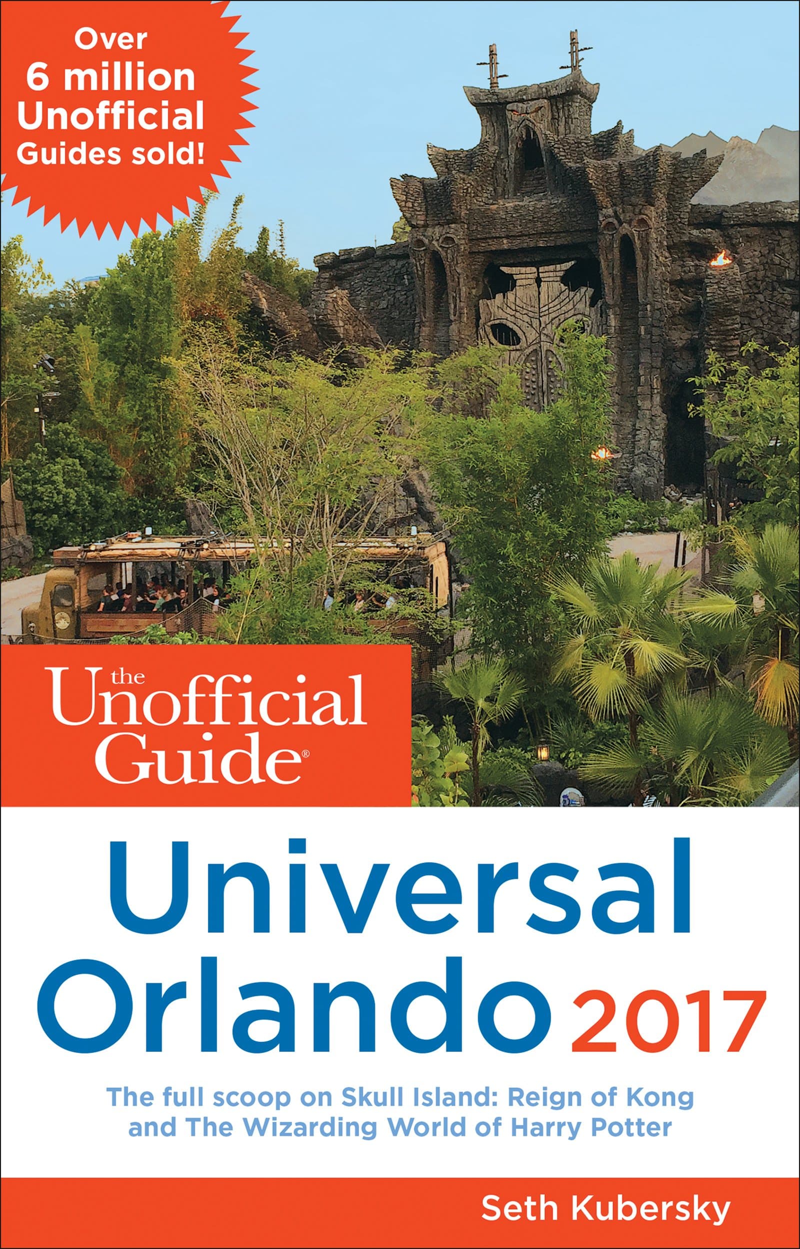 The Unofficial Guide to Universal Orlando 2017 (The Unofficial Guides) Paperback – December 13, 2016