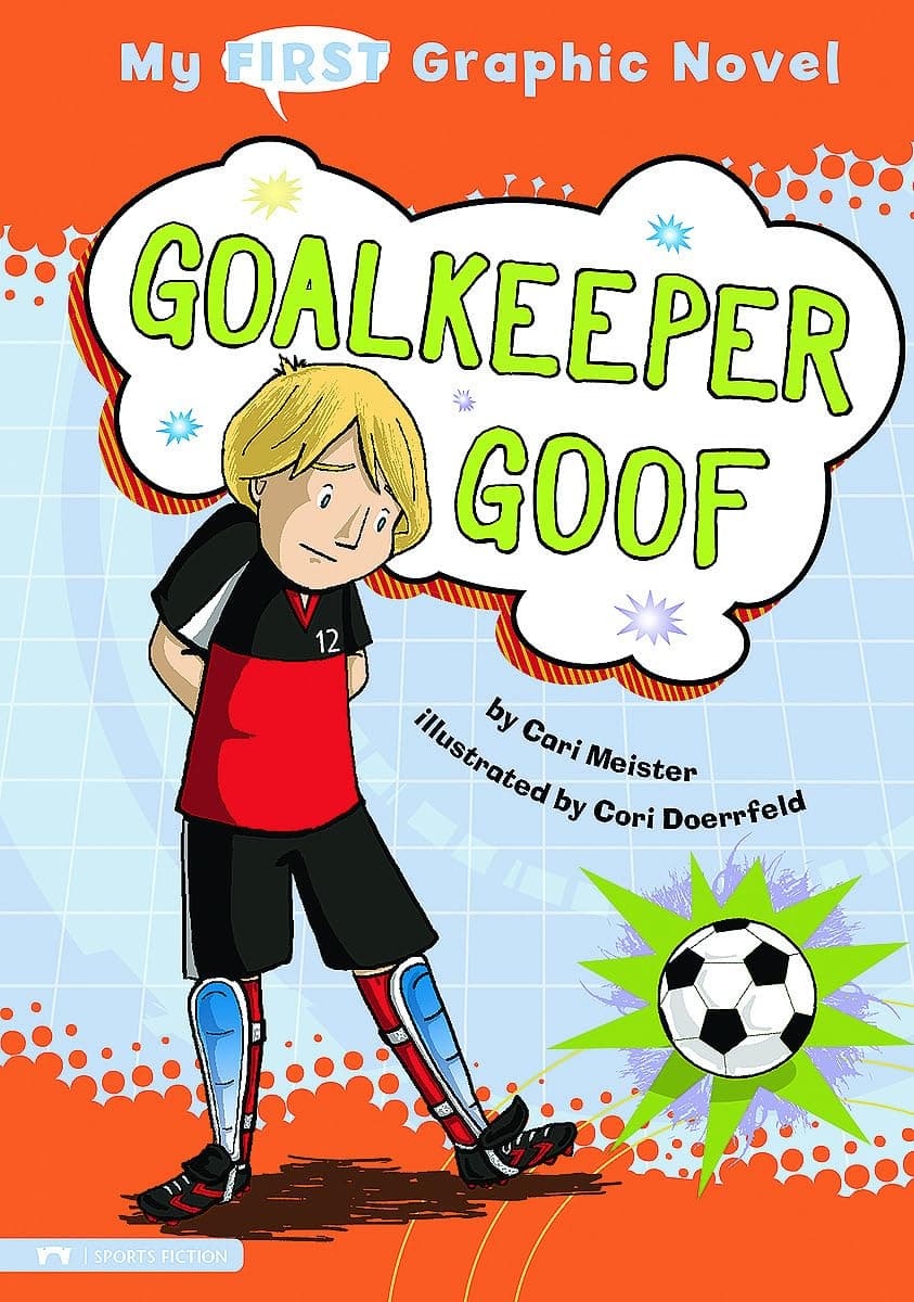 Goalkeeper Goof (My First Graphic Novel)