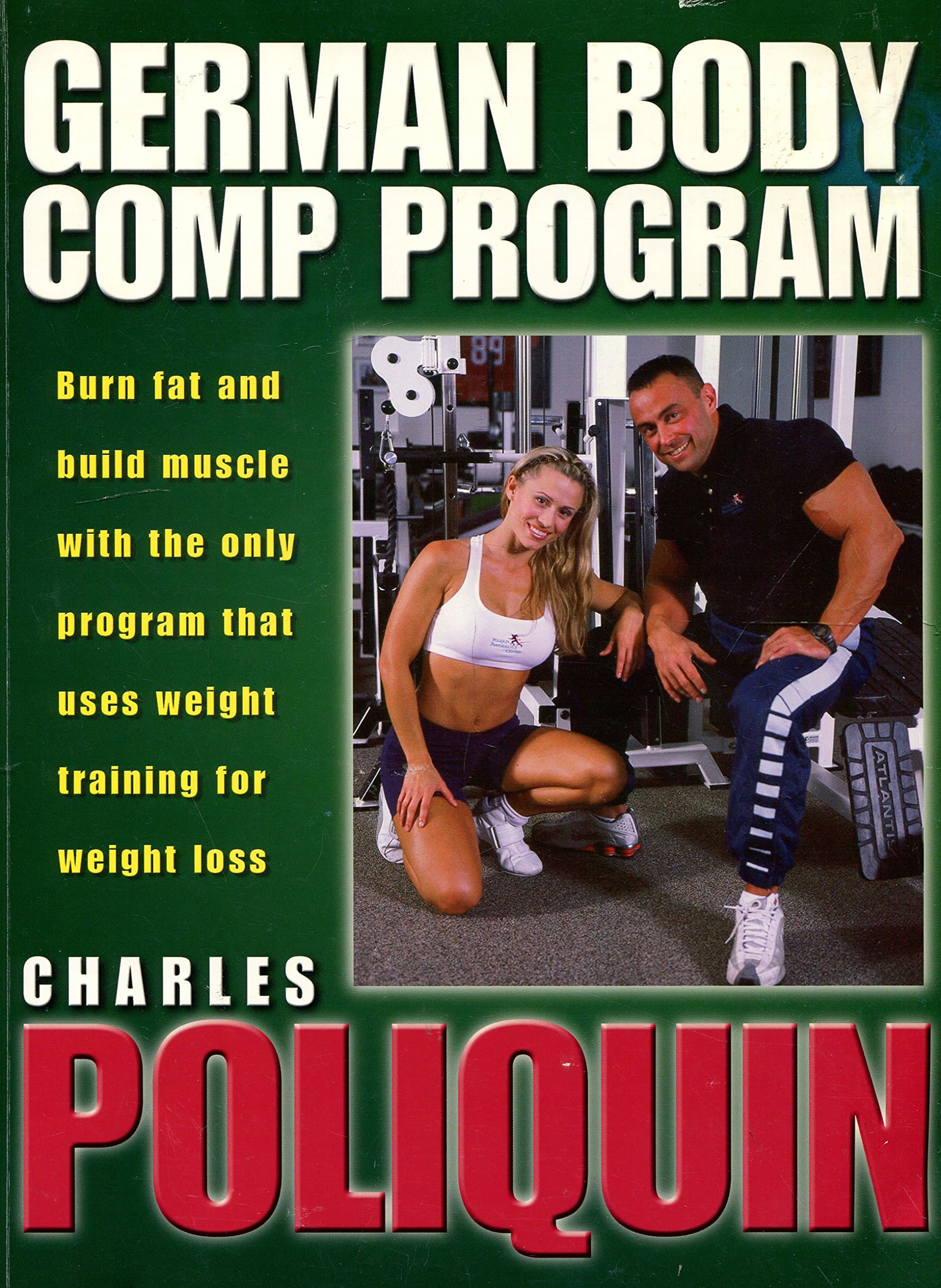 The German body comp program: Burn fat and build muscle on the only program that uses weight training for weight loss Paperback – January 1, 2004