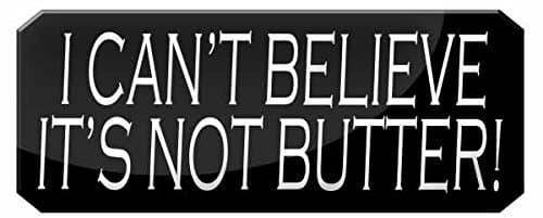 I Can't Believe It's Not Butter - FUNNY PRINTED MUG