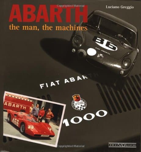 Abarth: The Man, The Machines